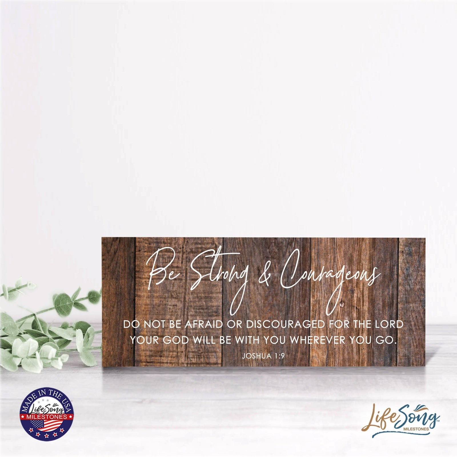 Inspirational Bible Quote Tabletop and Wall Decoration 10x4 - Be Strong & Courageous - LifeSong Milestones