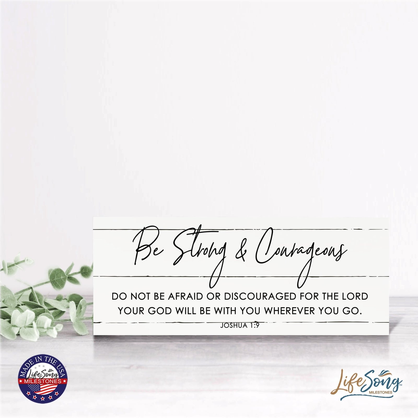 Inspirational Bible Quote Tabletop and Wall Decoration 10x4 - Be Strong & Courageous - LifeSong Milestones