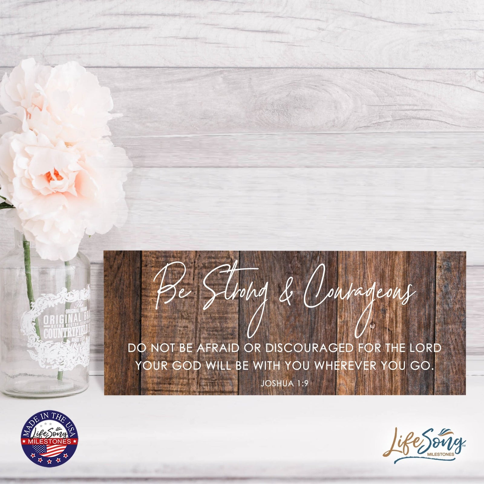 Inspirational Bible Quote Tabletop and Wall Decoration 10x4 - Be Strong & Courageous - LifeSong Milestones
