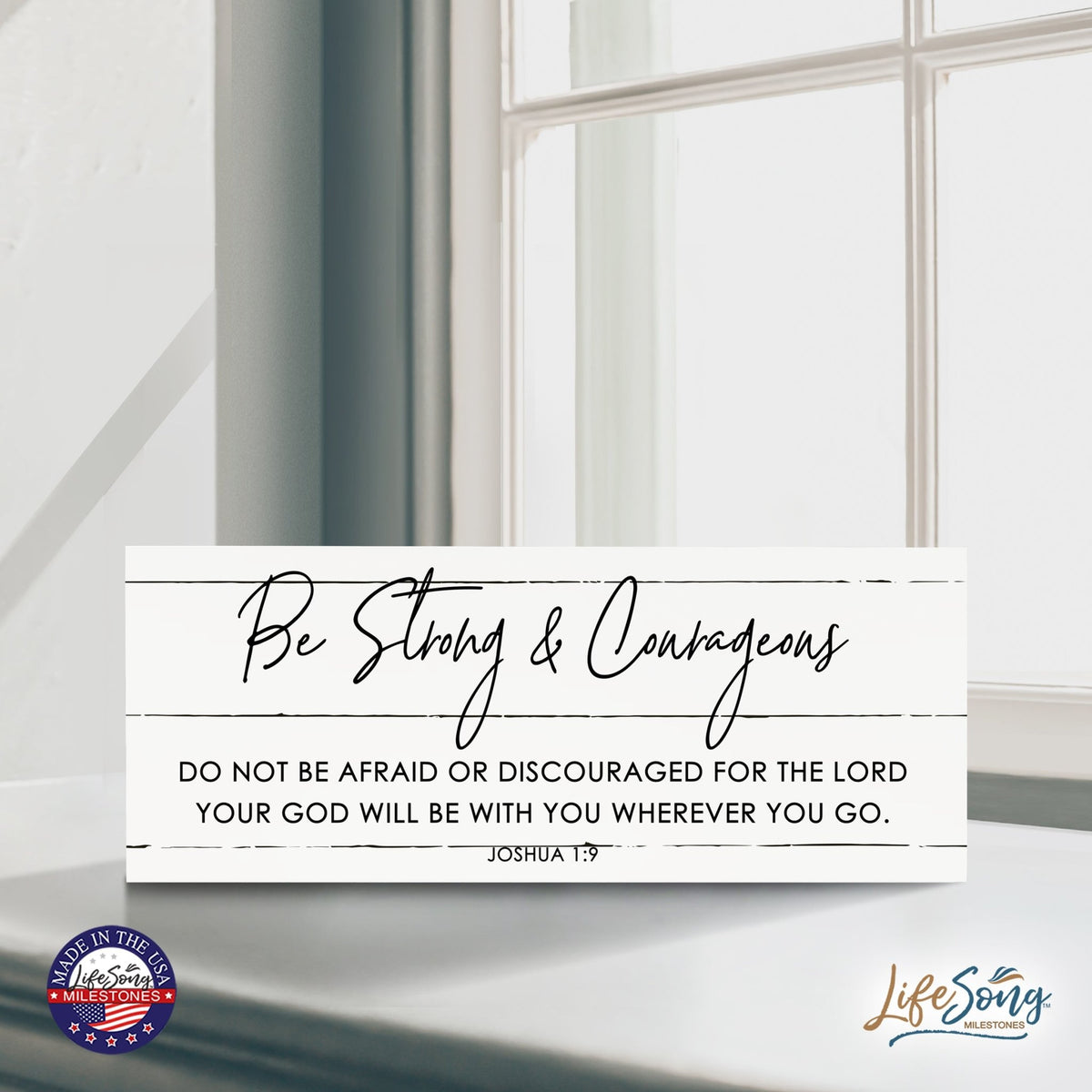 Inspirational Bible Quote Tabletop and Wall Decoration 10x4 - Be Strong & Courageous - LifeSong Milestones