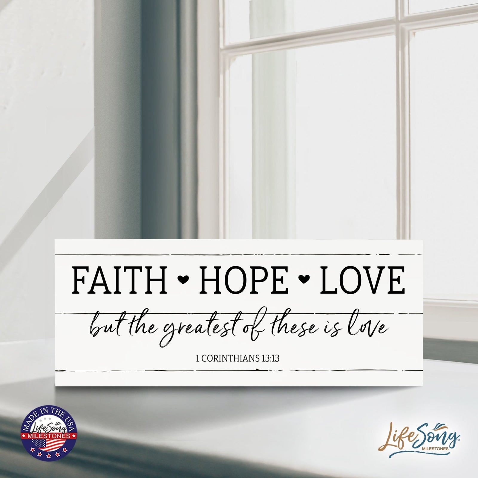 Inspirational Bible Quote Tabletop and Wall Decoration 10x4 - Faith Hope Love - LifeSong Milestones