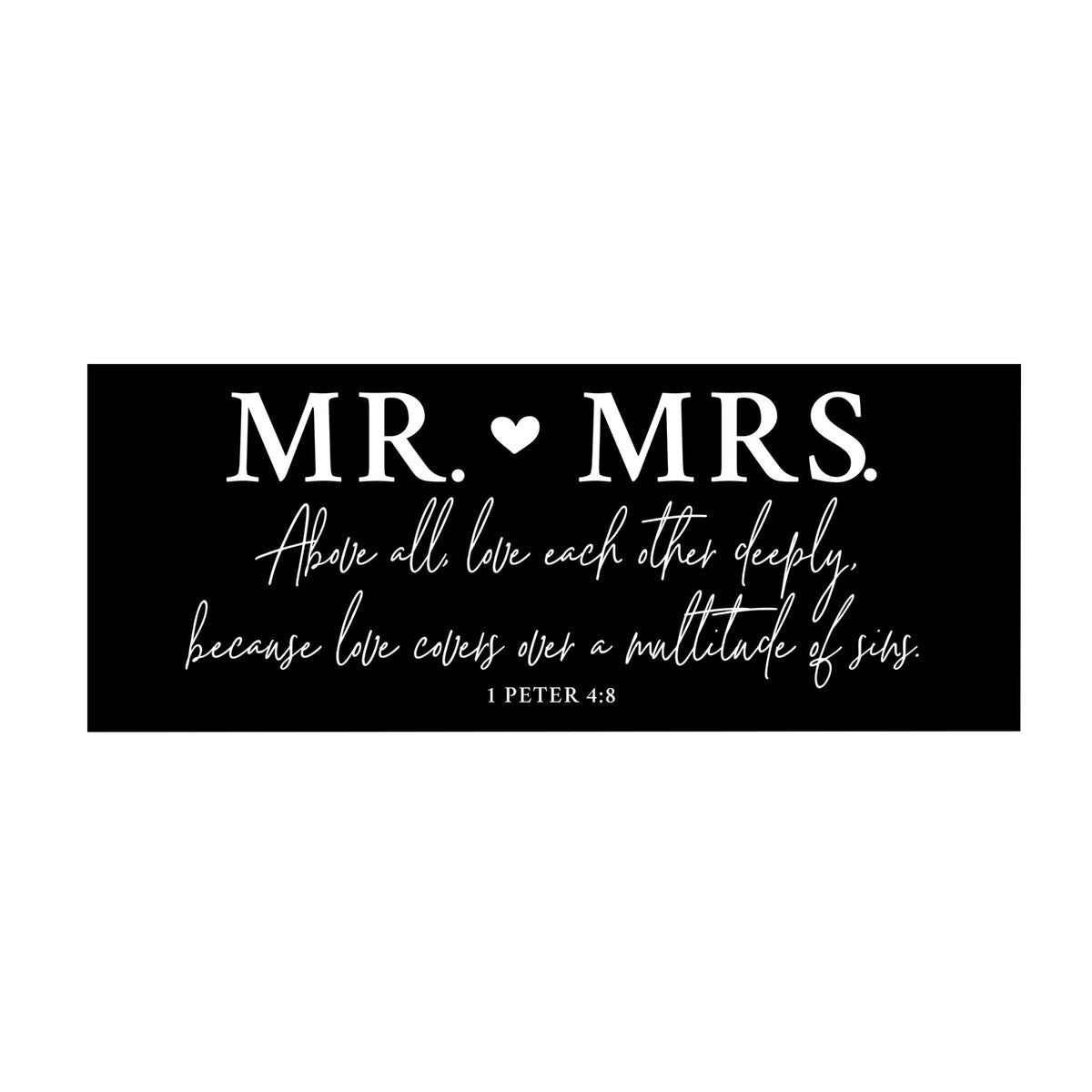 Inspirational Bible Quote Tabletop and Wall Decoration 10x4 - Mr Mrs Above All - LifeSong Milestones