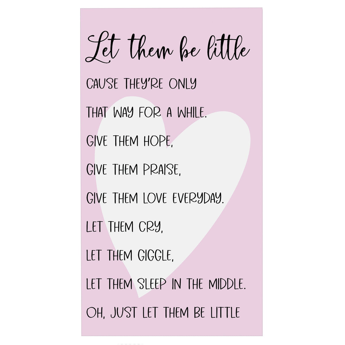 Inspirational Children Plaques Sign Decor - Let Them Be Little - LifeSong Milestones