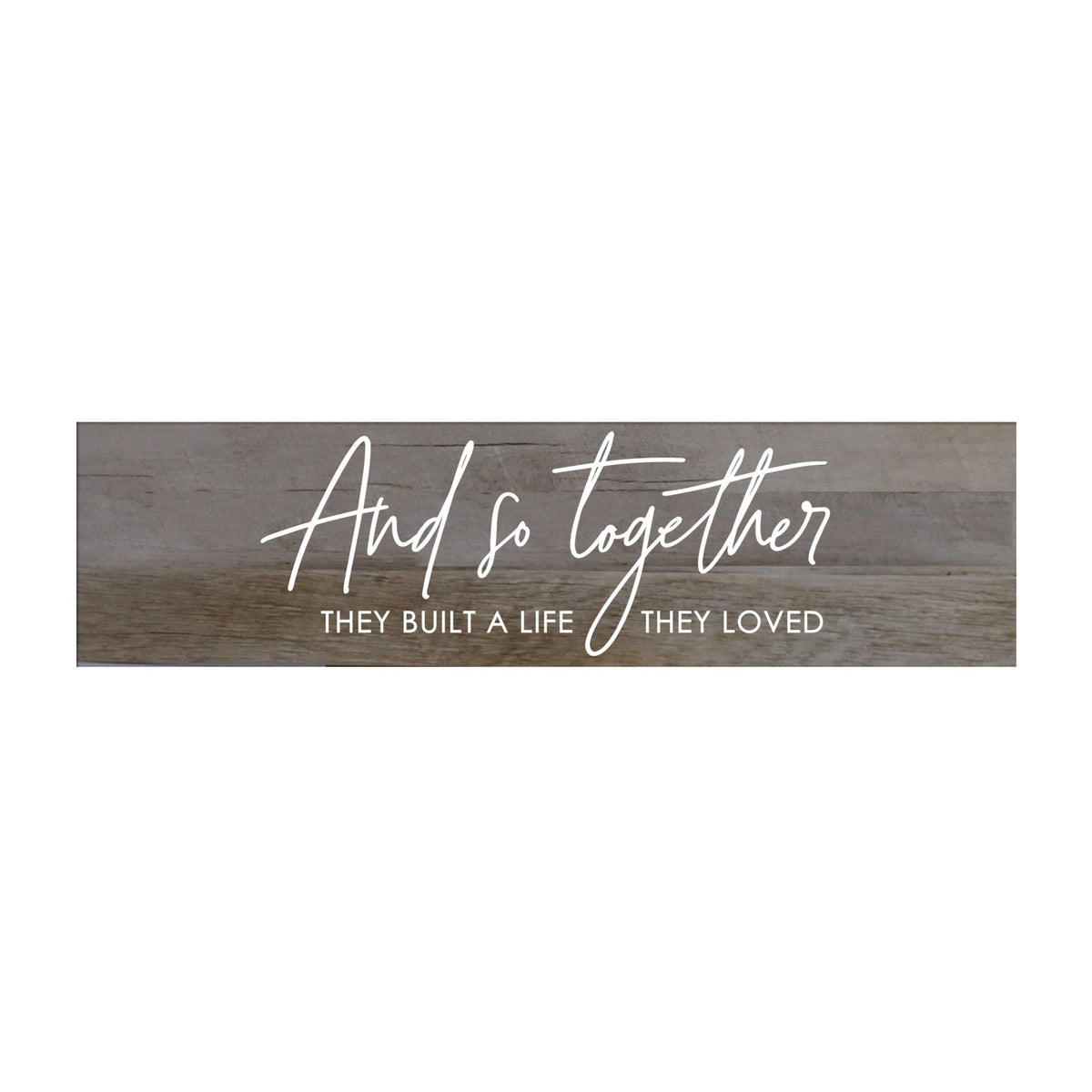 Inspirational Everyday Home and Family Wooden Wall Art Hanging Plaque 10 x 40 – And So Together - LifeSong Milestones