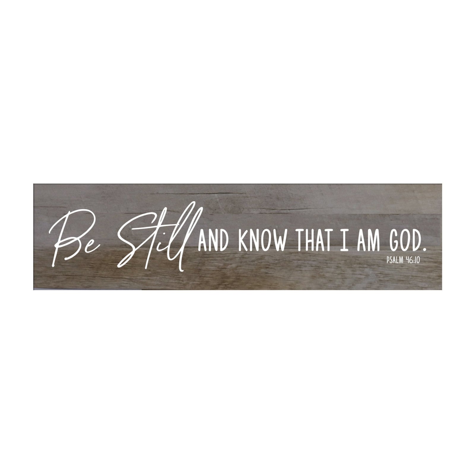 Inspirational Everyday Home and Family Wooden Wall Art Hanging Plaque 10 x 40 – Be Still And Known - LifeSong Milestones