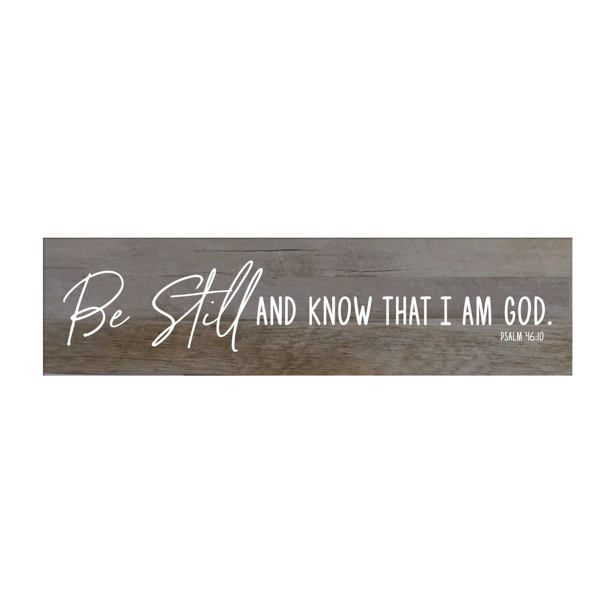 Inspirational Everyday Home and Family Wooden Wall Art Hanging Plaque 10 x 40 – Be Still And Known - LifeSong Milestones