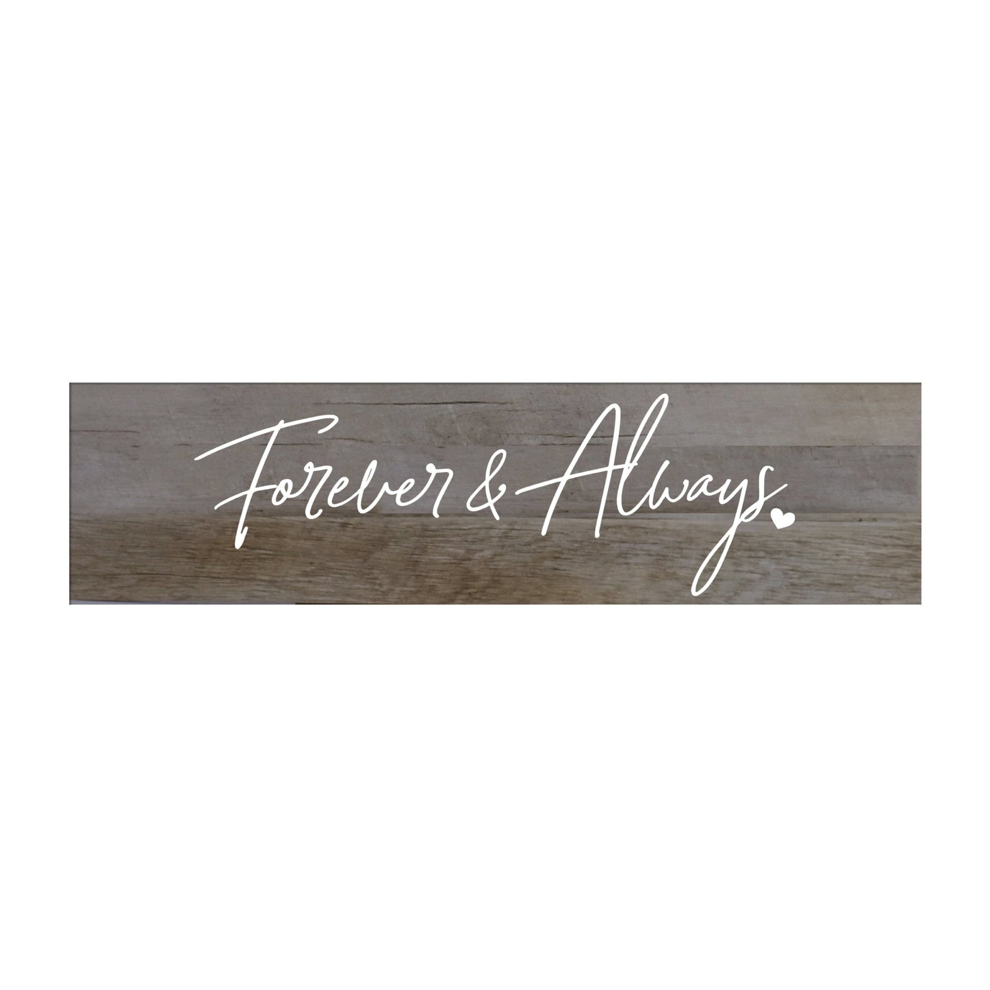 Inspirational Everyday Home and Family Wooden Wall Art Hanging Plaque 10 x 40 – Forever & Always - LifeSong Milestones
