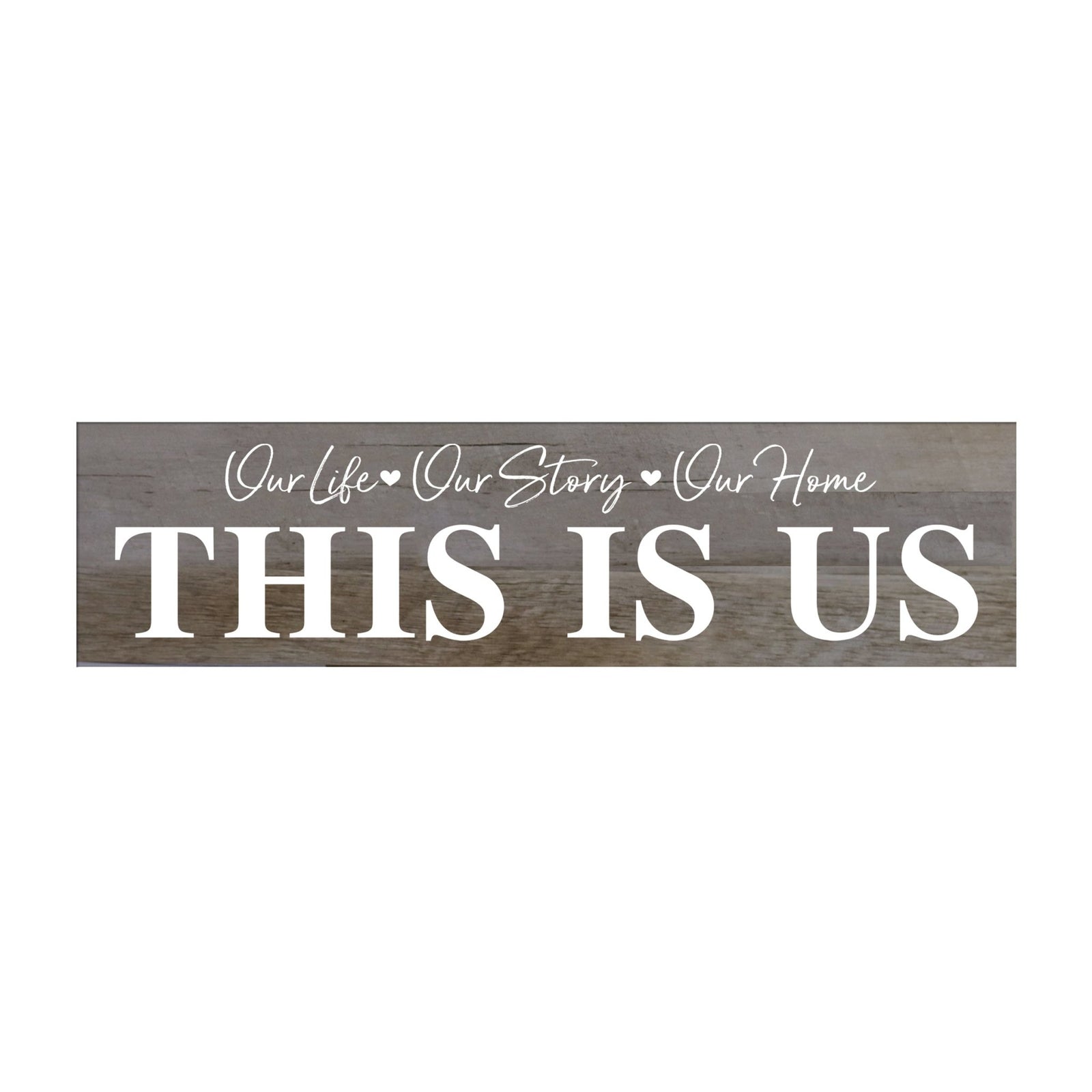 Inspirational Everyday Home and Family Wooden Wall Art Hanging Plaque 10 x 40 – Our Life - LifeSong Milestones