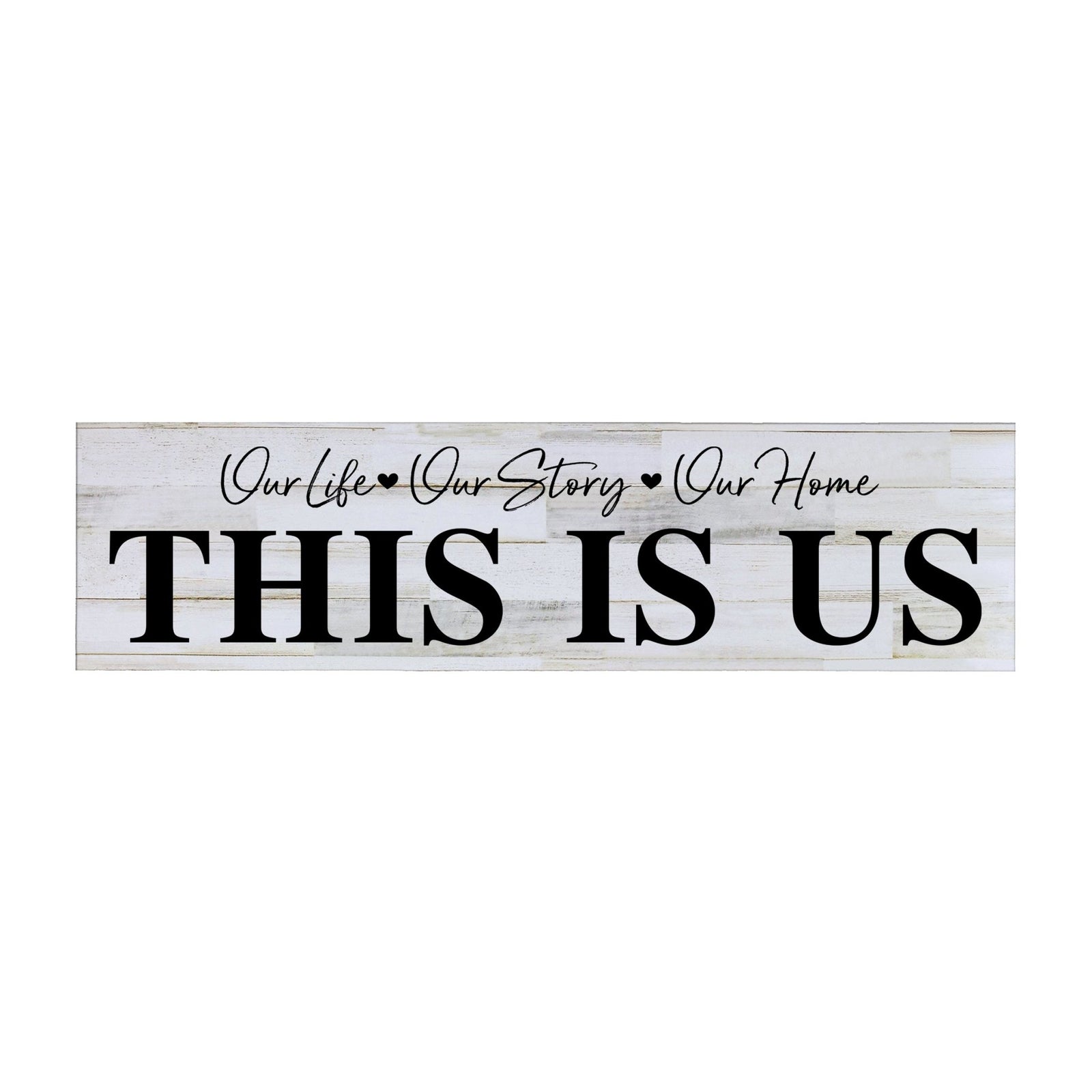 Inspirational Everyday Home and Family Wooden Wall Art Hanging Plaque 10 x 40 – Our Life - LifeSong Milestones
