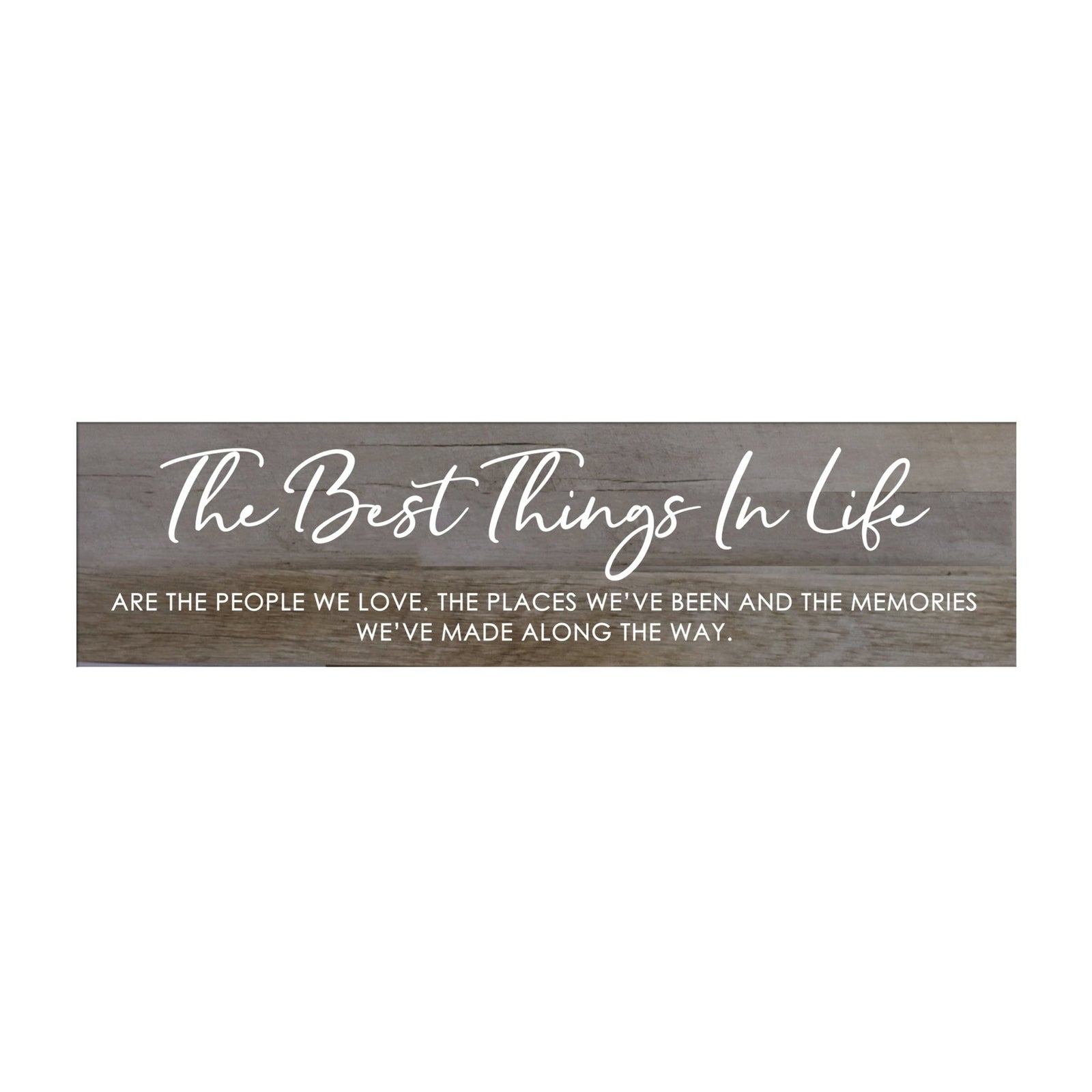 Inspirational Everyday Home and Family Wooden Wall Art Hanging Plaque 10 x 40 – The Best Things In Life - LifeSong Milestones