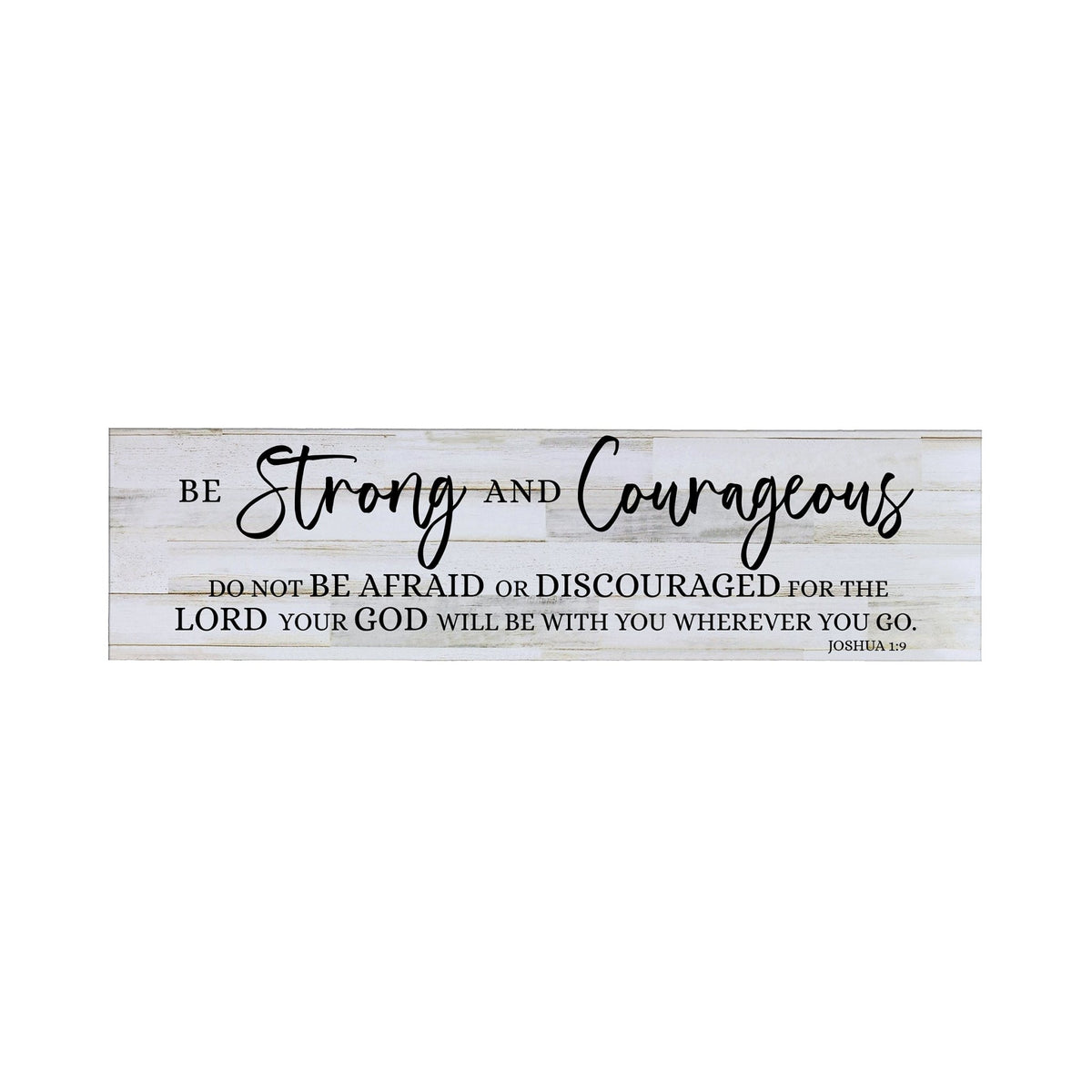 Inspirational Modern Wooden Wall Hanging Plaque 10x40 - Be Strong And Courageous - LifeSong Milestones