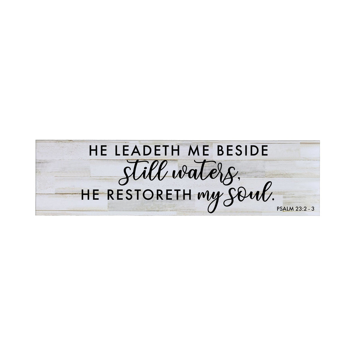 Inspirational Modern Wooden Wall Hanging Plaque 10x40 - He Leadeth Me Beside - LifeSong Milestones