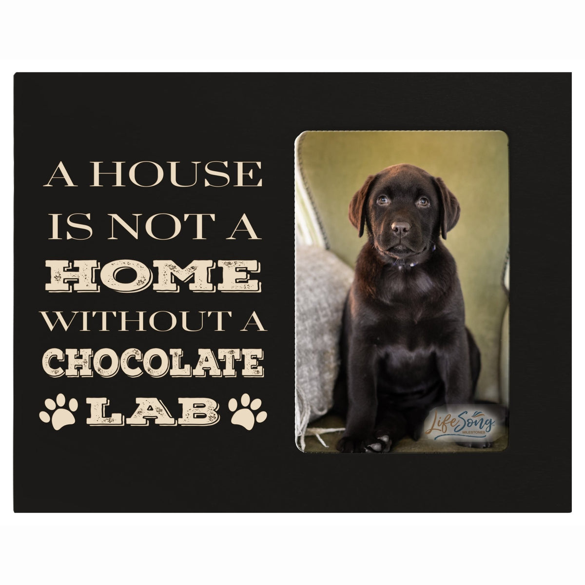 Inspirational Wooden 8x10 Picture Frame for Pet Dogs holds 4x6 photo A House Chocolate Lab - LifeSong Milestones