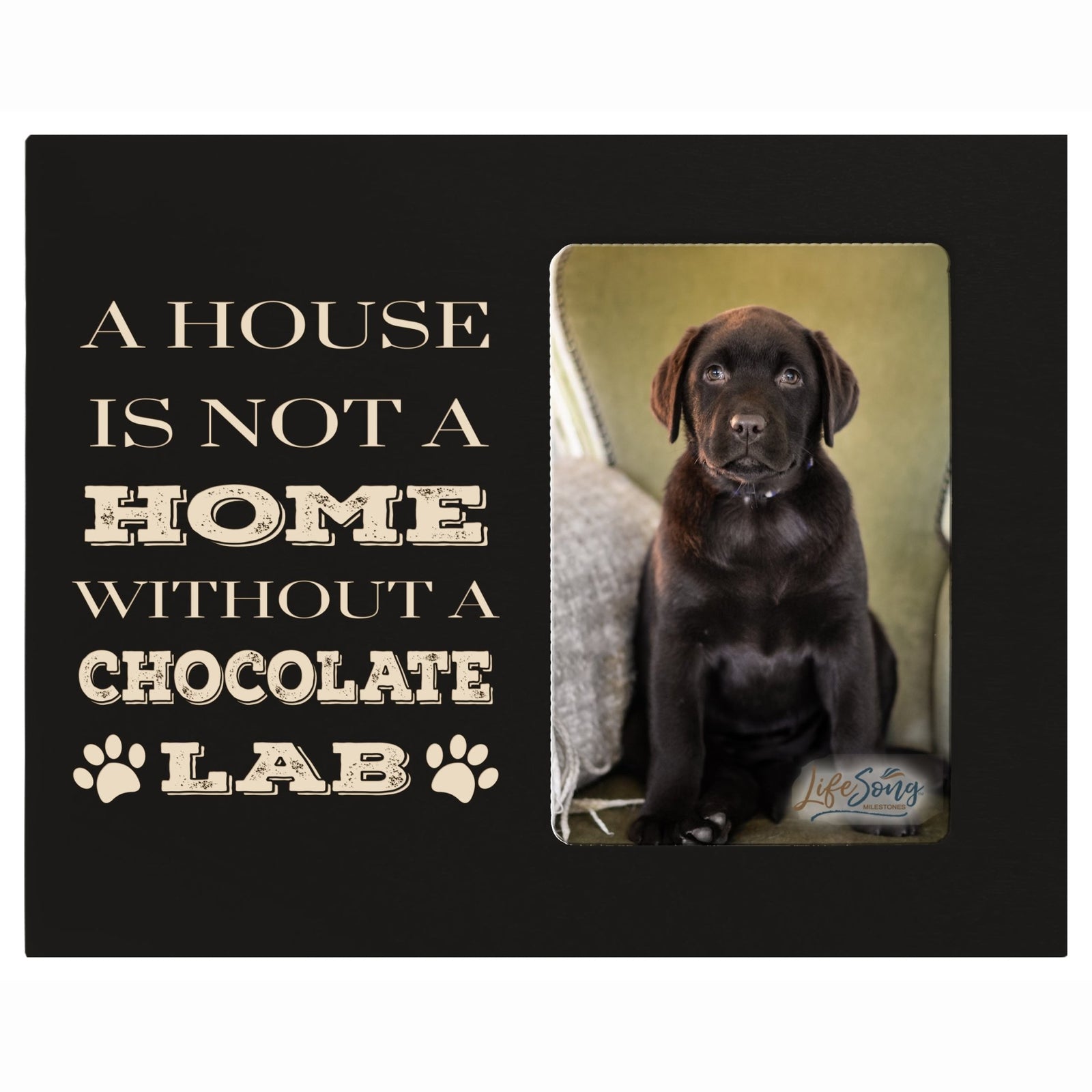 Inspirational Wooden 8x10 Picture Frame for Pet Dogs holds 4x6 photo A House Chocolate Lab - LifeSong Milestones