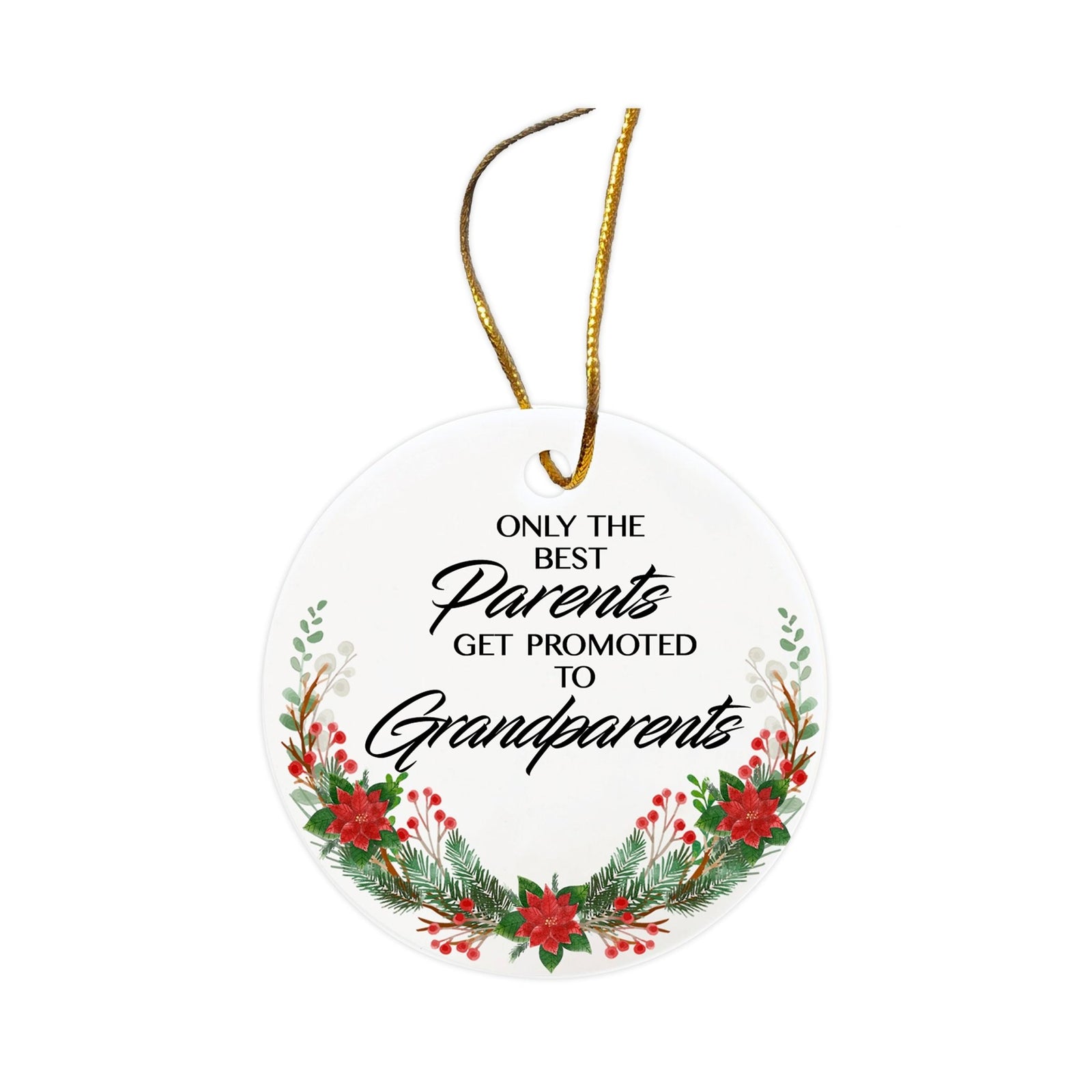 Inspiring 2.75in Christmas Ceramic White Round Ornament for Grandparents - Only the Best Parents - LifeSong Milestones