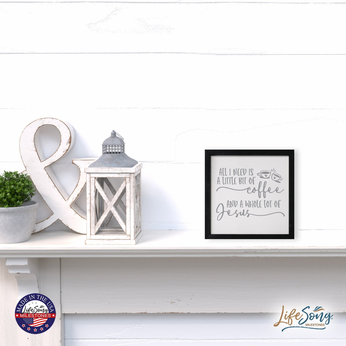 Inspiring Modern Framed Shadow Box 7x7in - All I Need Is A Little Bit Of Coffee - LifeSong Milestones