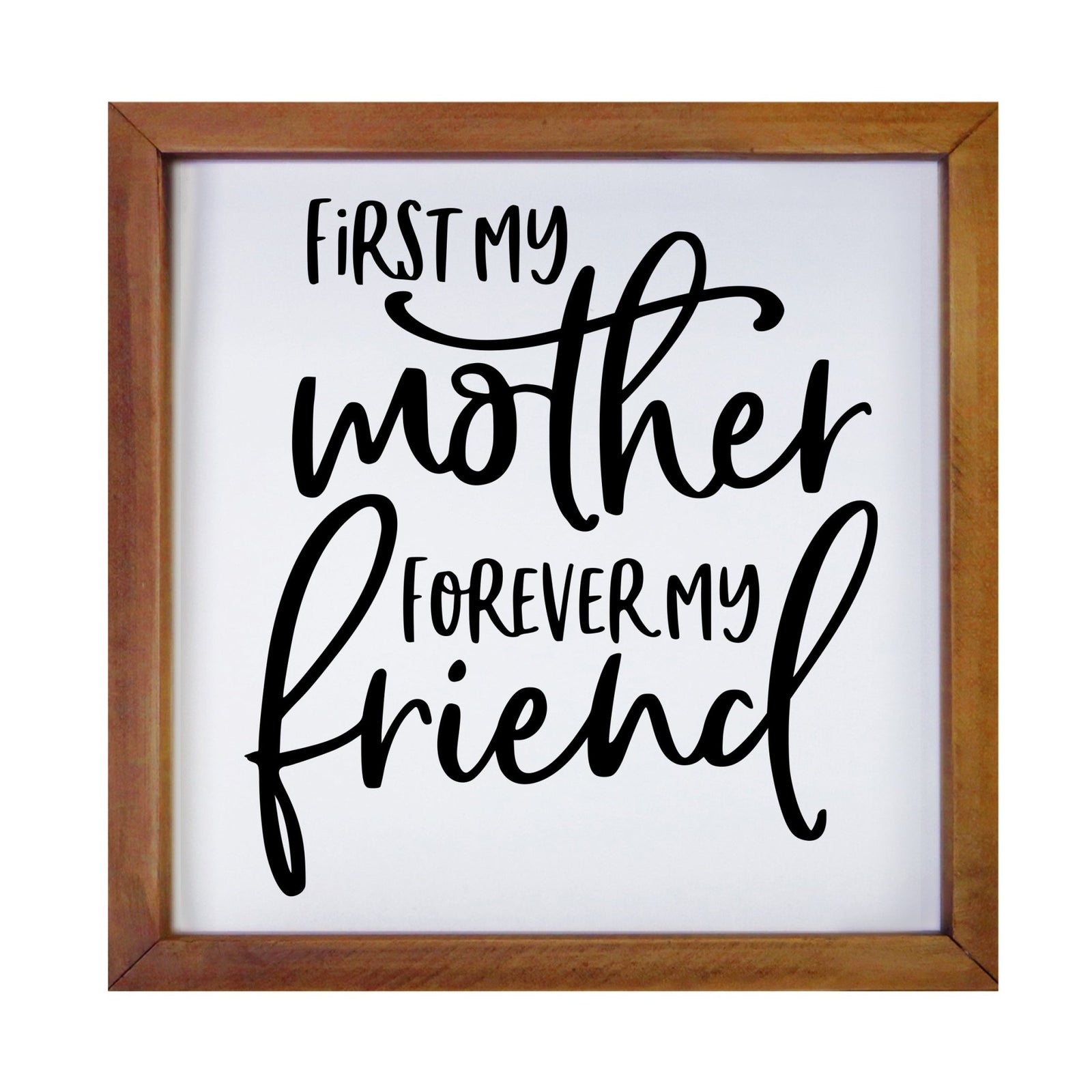 Inspiring Modern Framed Shadow Box 7x7in - First My Mother Forever My Friend - LifeSong Milestones