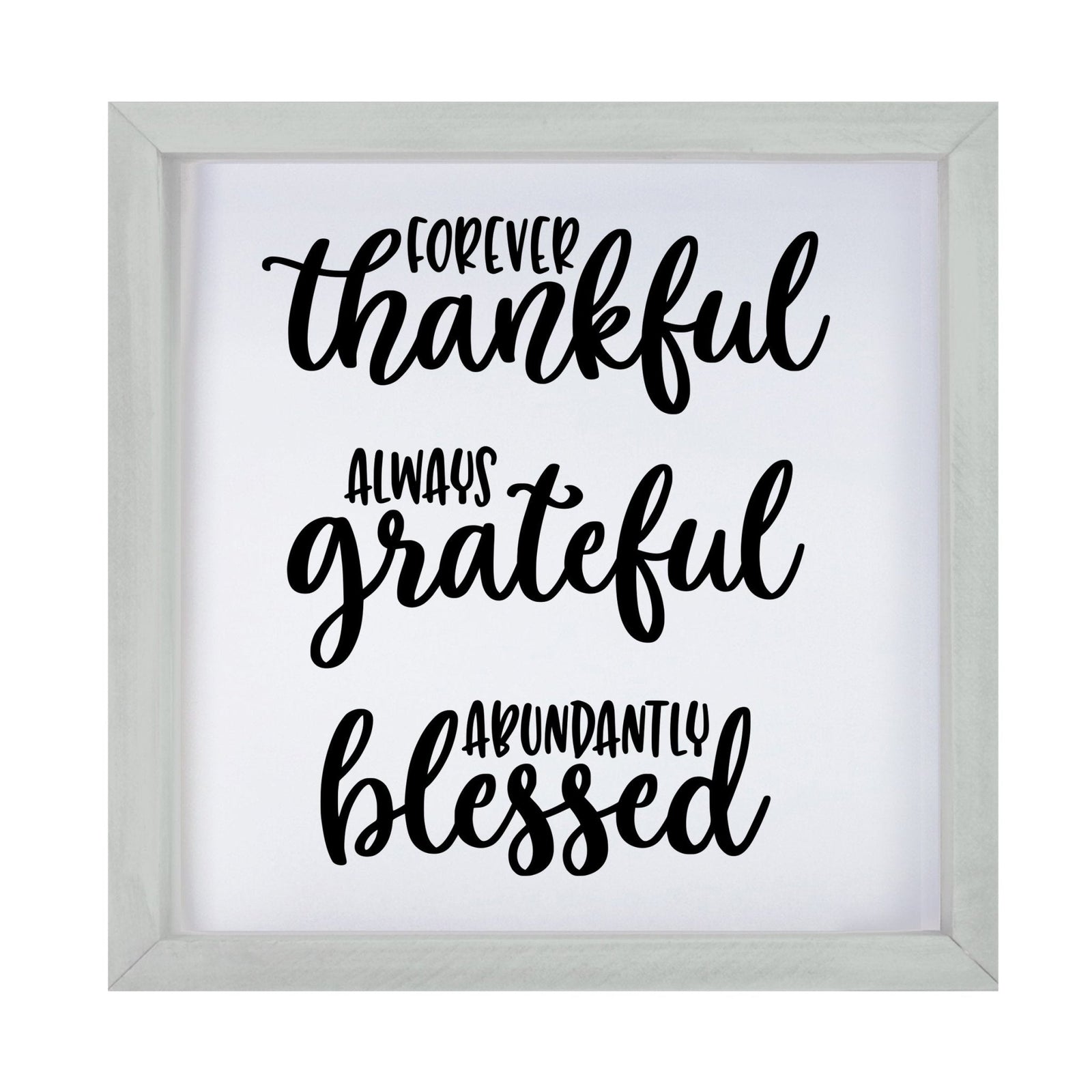 Inspiring Modern Framed Shadow Box 7x7in - Forever Thankful Always Grateful - LifeSong Milestones