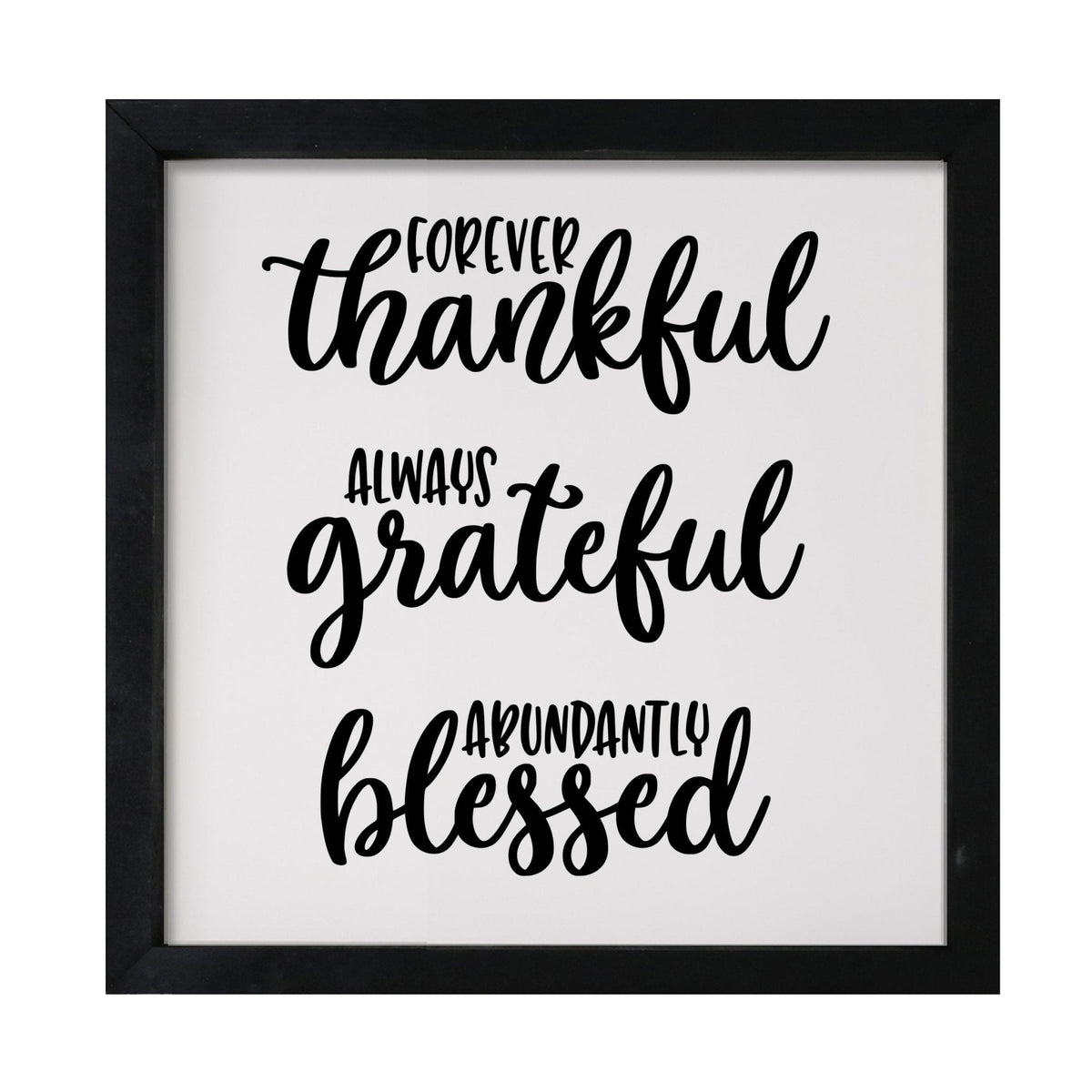 Inspiring Modern Framed Shadow Box 7x7in - Forever Thankful Always Grateful - LifeSong Milestones