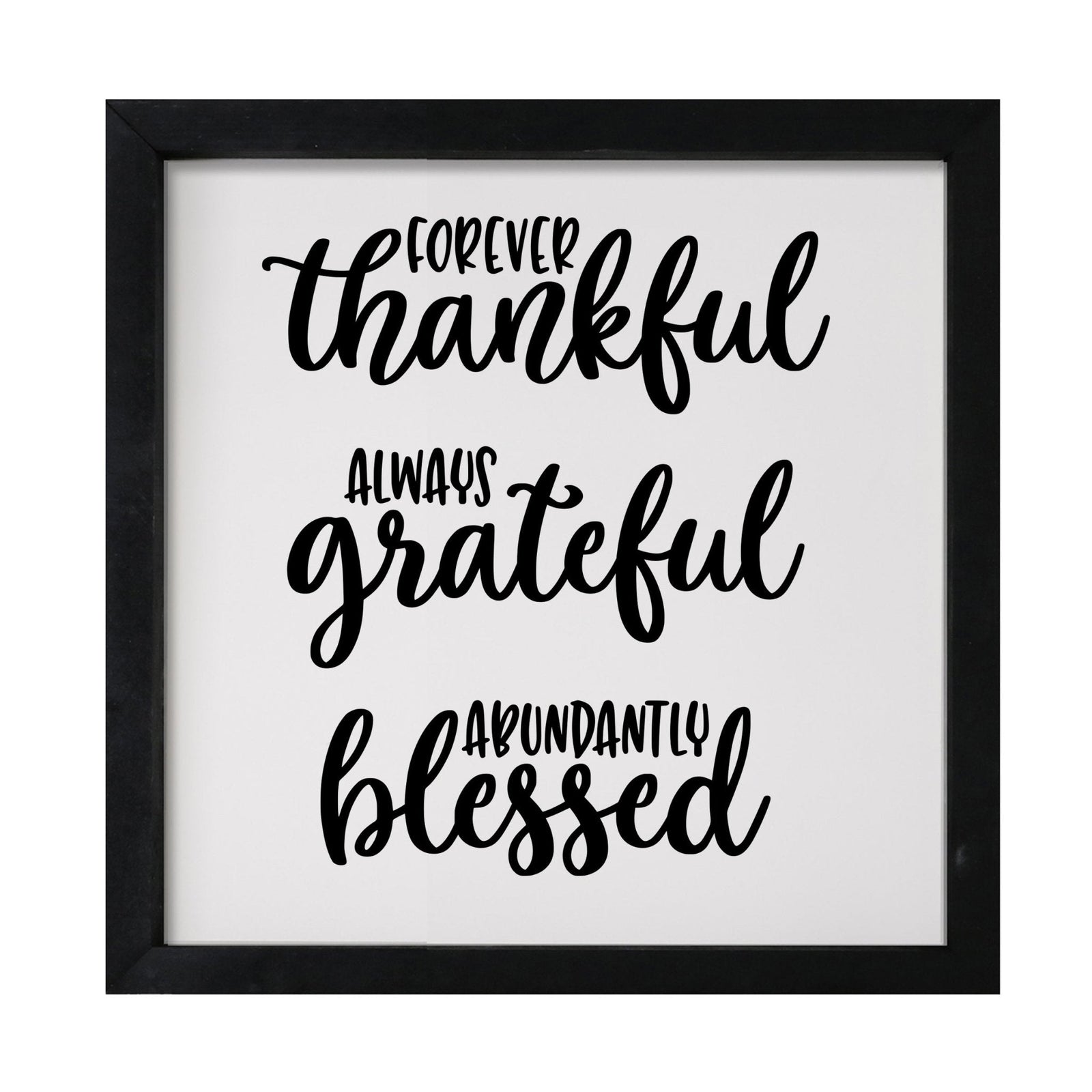 Inspiring Modern Framed Shadow Box 7x7in - Forever Thankful Always Grateful - LifeSong Milestones