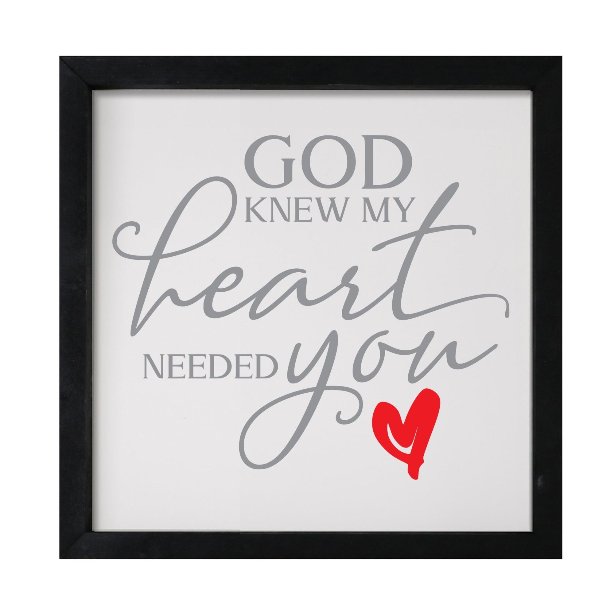Inspiring Modern Framed Shadow Box 7x7in - God Knew My Heart Needed You (Heart) - LifeSong Milestones