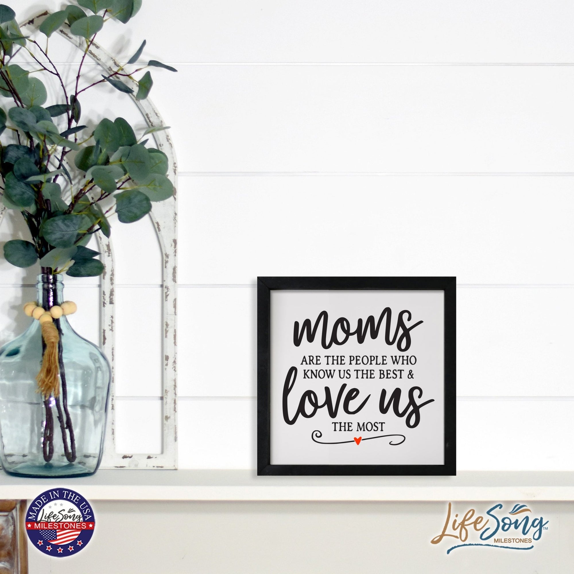 Inspiring Modern Framed Shadow Box 7x7in - Mom Are The People Who Know Us The Best - LifeSong Milestones