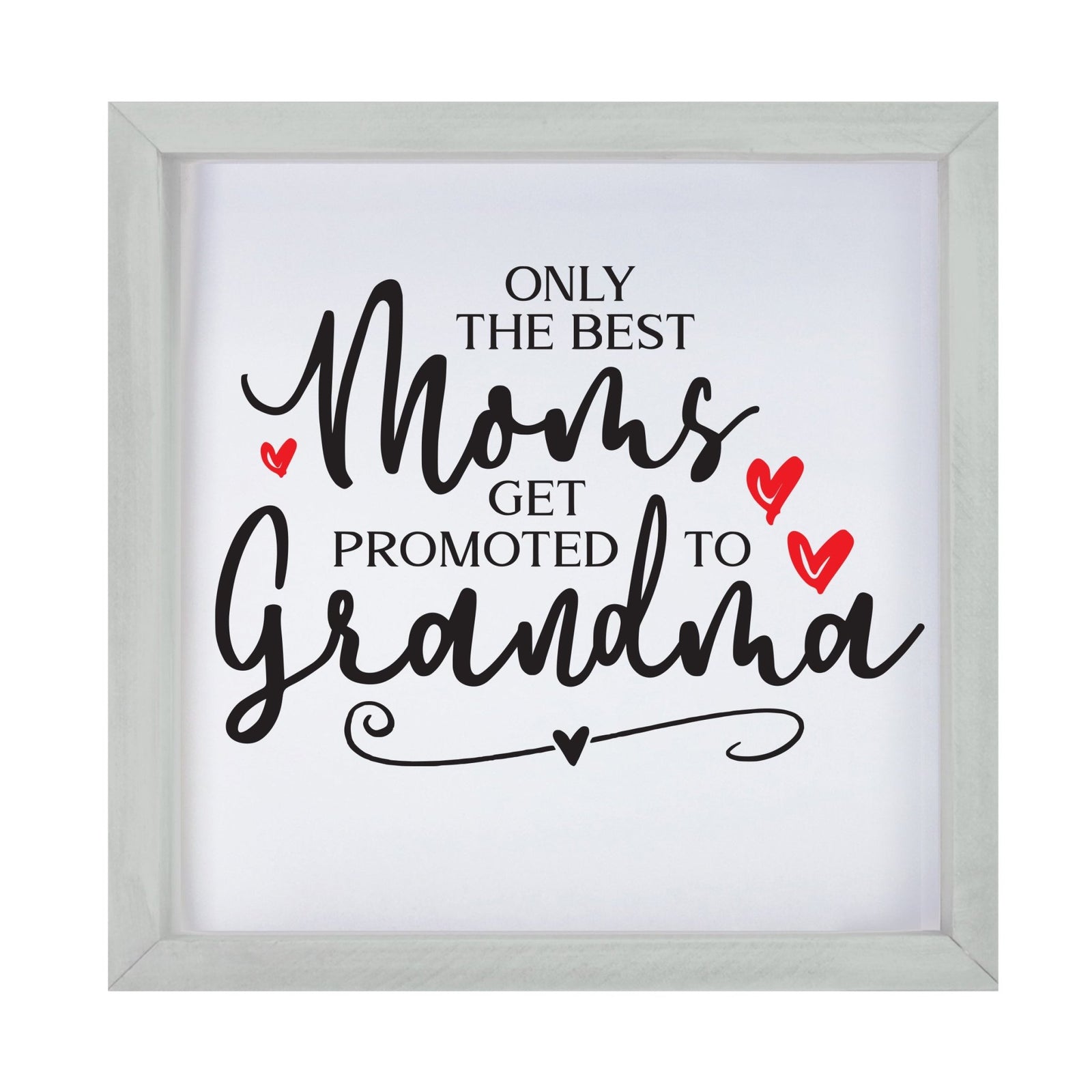 Inspiring Modern Framed Shadow Box 7x7in - Only The Best Moms - LifeSong Milestones