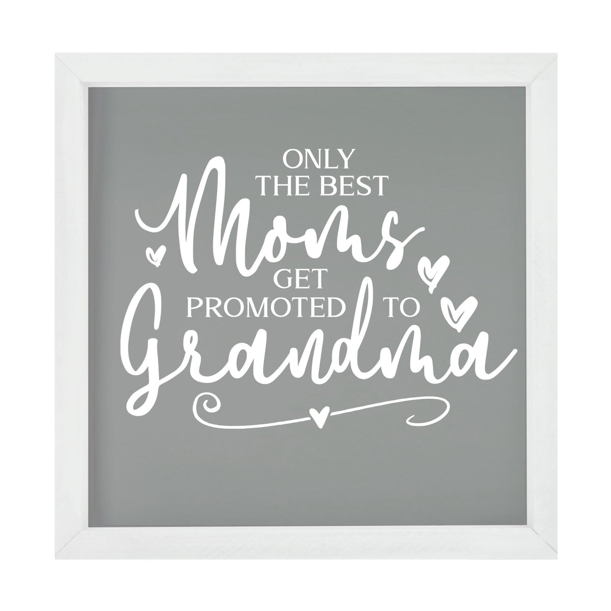 Inspiring Modern Framed Shadow Box 7x7in - Only The Best Moms - LifeSong Milestones