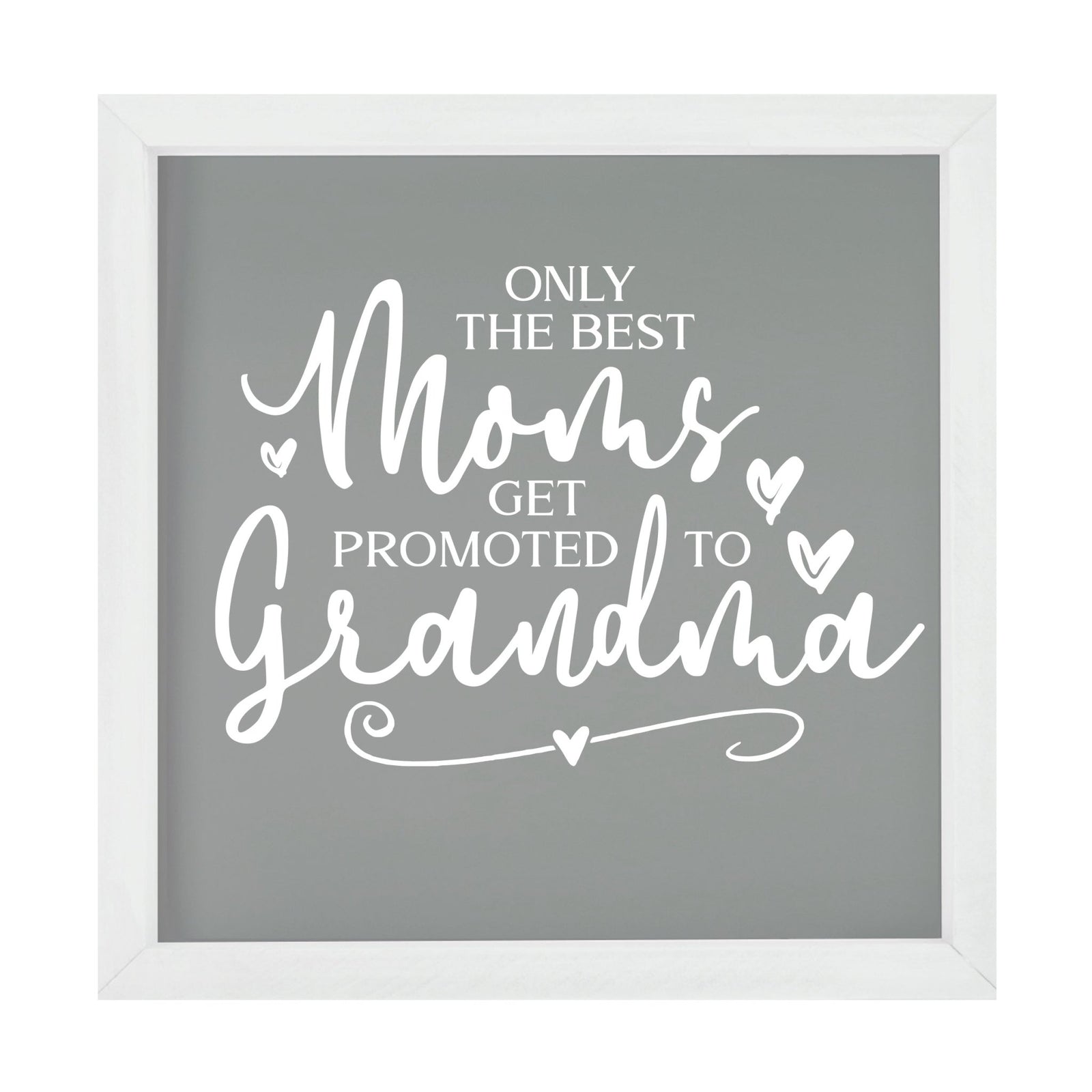 Inspiring Modern Framed Shadow Box 7x7in - Only The Best Moms - LifeSong Milestones