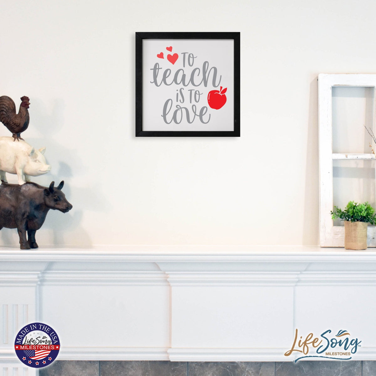 Inspiring Modern Framed Shadow Box 7x7in - To Teach Is To Love - LifeSong Milestones