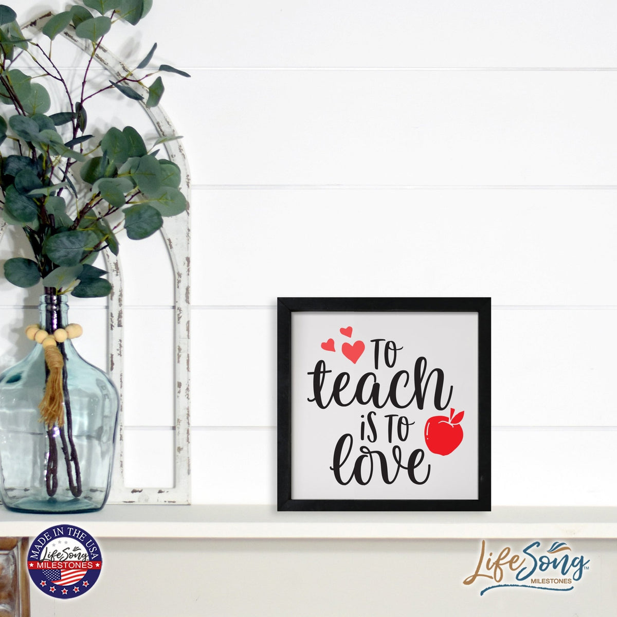 Inspiring Modern Framed Shadow Box 7x7in - To Teach Is To Love - LifeSong Milestones