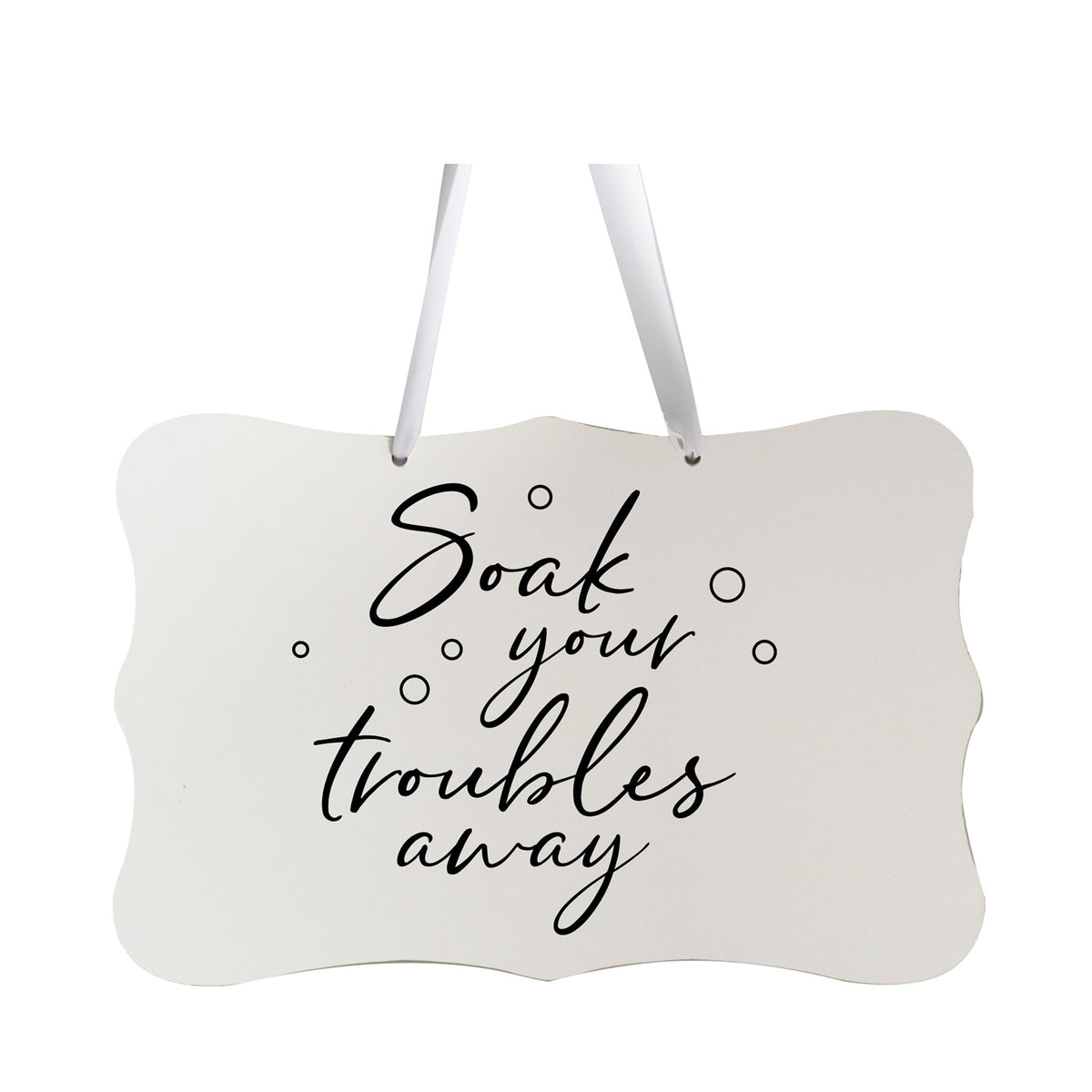 Inspiring Wooden Ribbon Sign Wall Decor 8” x 12” (Soak Your Troubles) - LifeSong Milestones