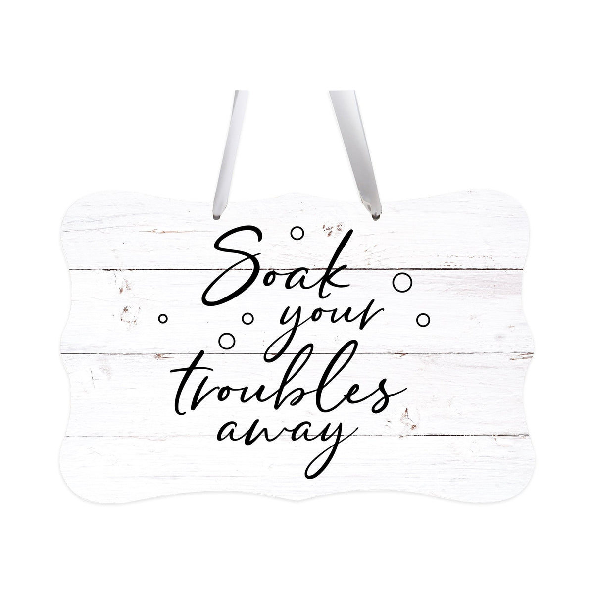 Inspiring Wooden Ribbon Sign Wall Decor 8” x 12” (Soak Your Troubles) - LifeSong Milestones