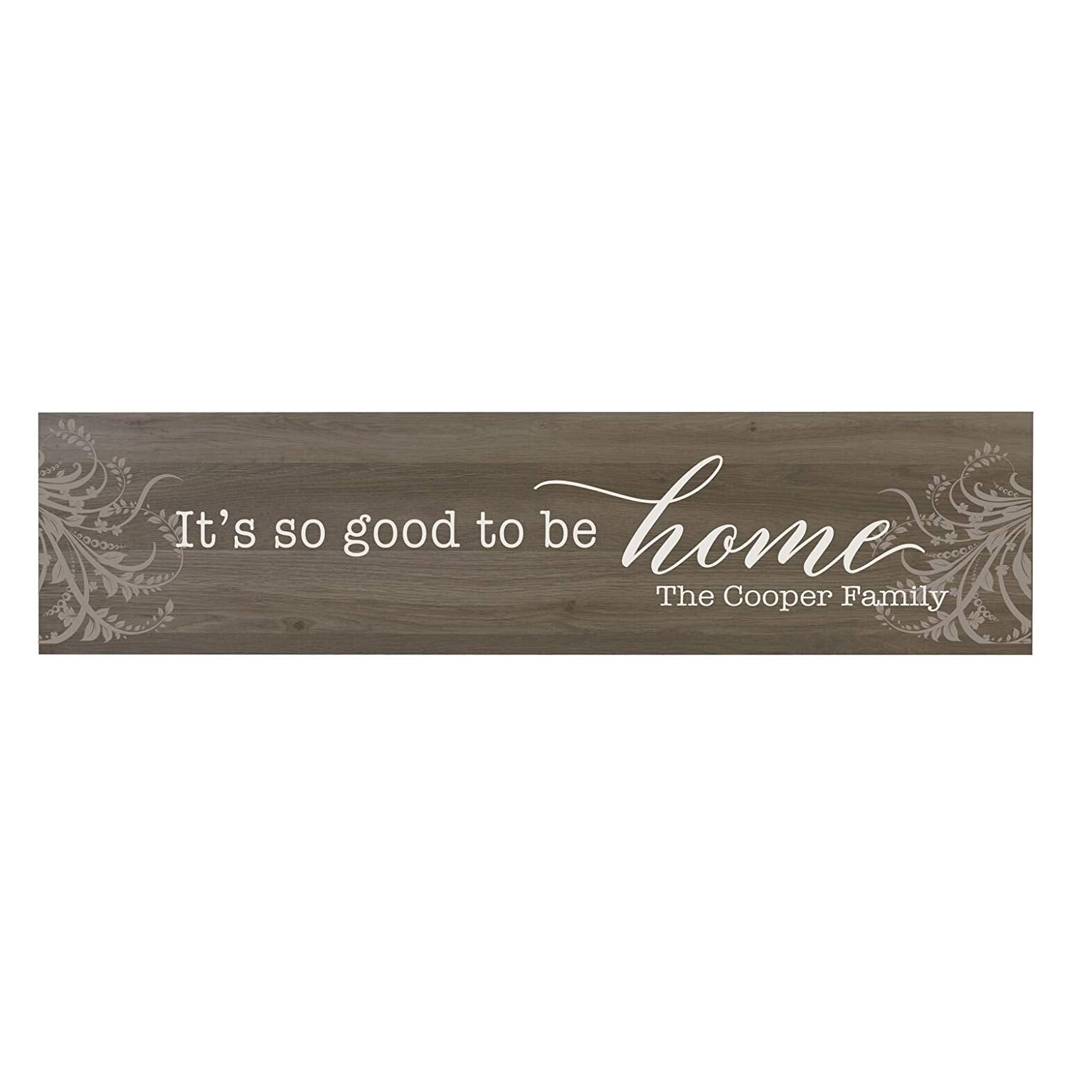 It's so Good to be Home Wooden Wall Sign Art Size 10 x 40 - LifeSong Milestones