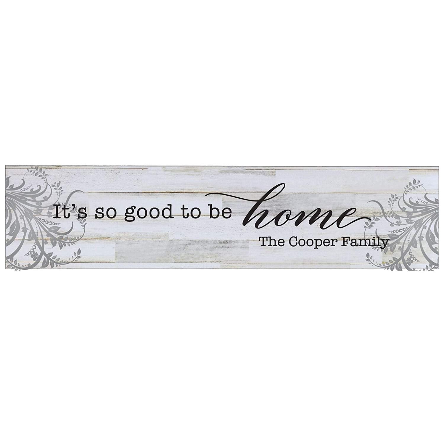It's so good to be home Wooden Wall Sign Art Size 10 x 40 - LifeSong Milestones