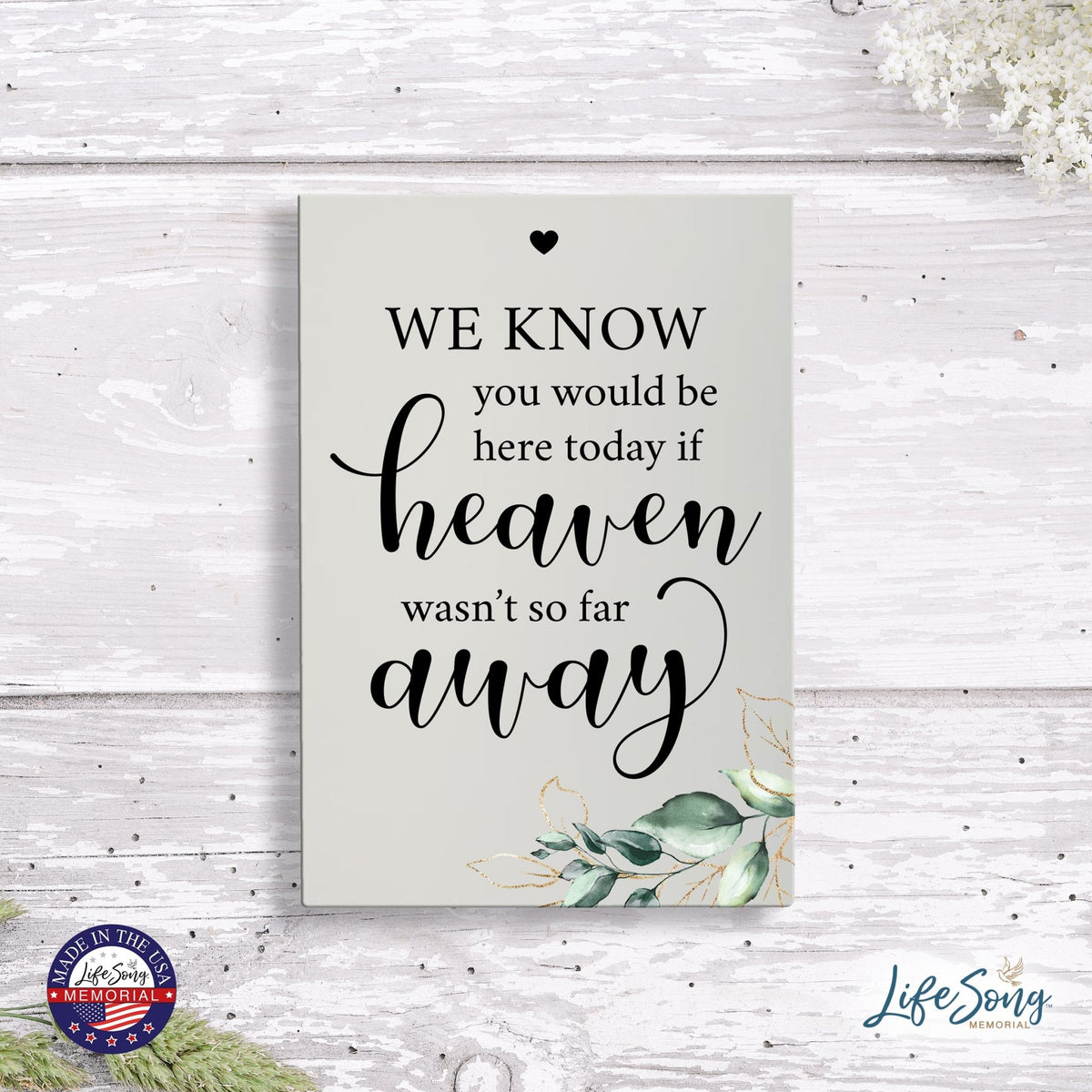 Memorial 5.5x8 Wooden Table Top and shelf decor Home Décor - We Know You Would - LifeSong Milestones