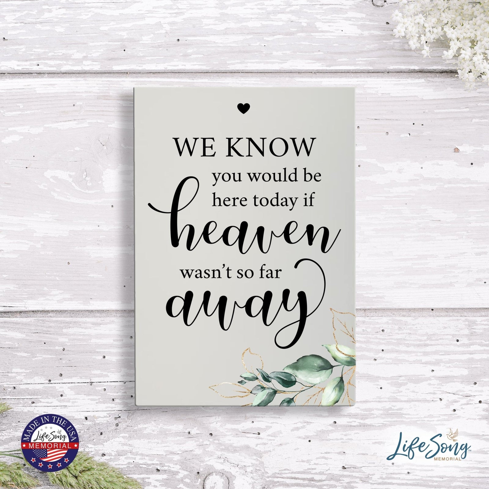 Memorial 5.5x8 Wooden Table Top and shelf decor Home Décor - We Know You Would - LifeSong Milestones