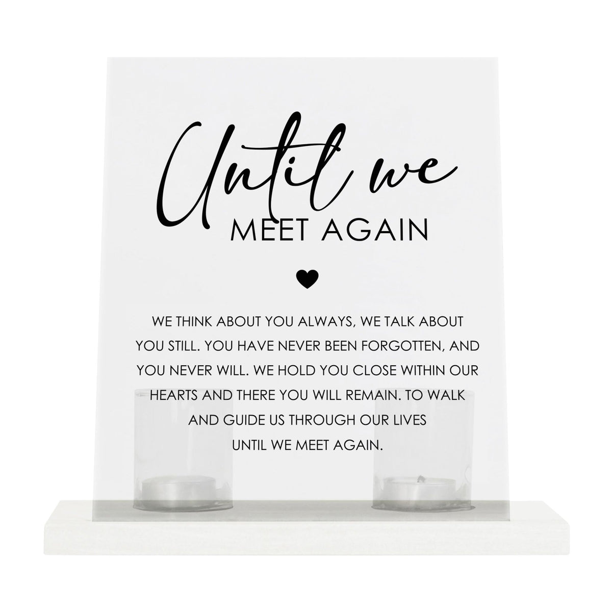 Memorial 8x10 Acrylic Wall Sign with Wooden Base Votive Candle Holder - Until We Meet Again - LifeSong Milestones