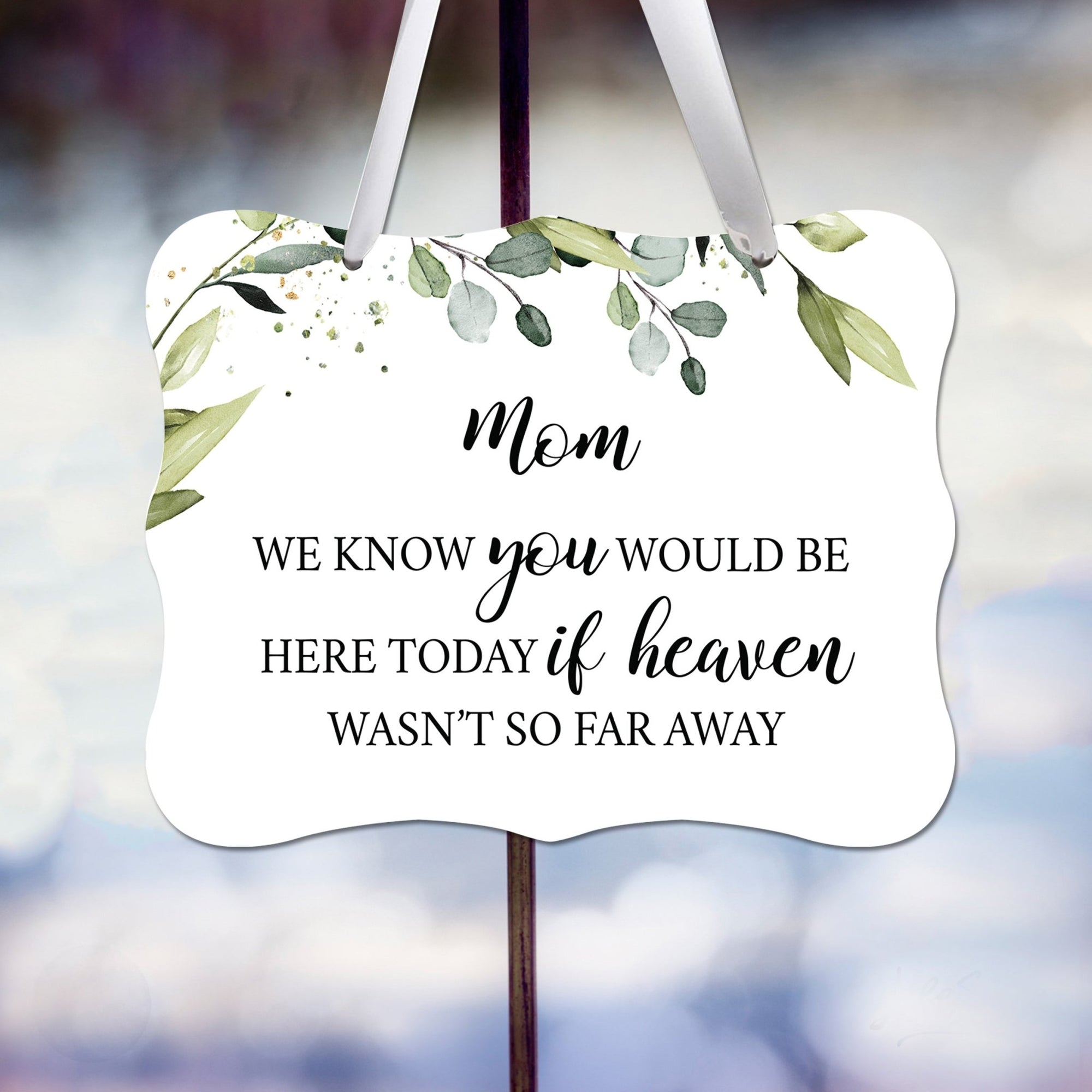 Memorial Hanging Ribbon Wall Decor for Loss of Loved One - We Know You Would - LifeSong Milestones