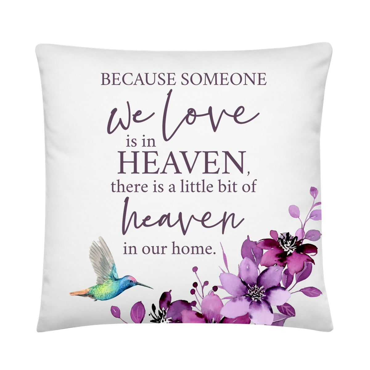 Memorial Sympathy Throw Pillow for Home Décor - Because Someone We Love - LifeSong Milestones