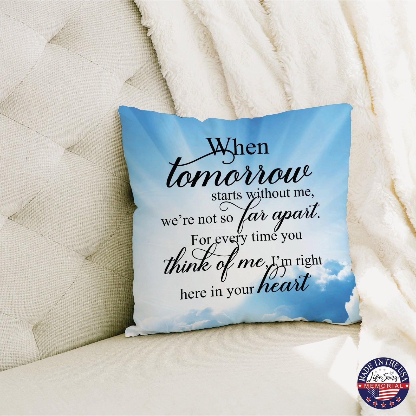 Memorial Sympathy Throw Pillow for Home Décor - When Tomorrow Starts - LifeSong Milestones