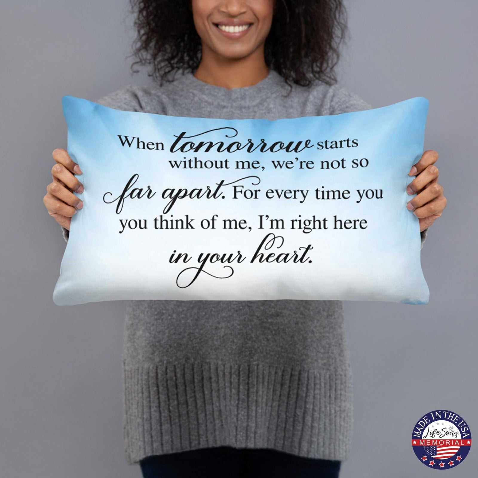 Memorial Sympathy Throw Pillow for Home Décor - When Tomorrow Starts - LifeSong Milestones