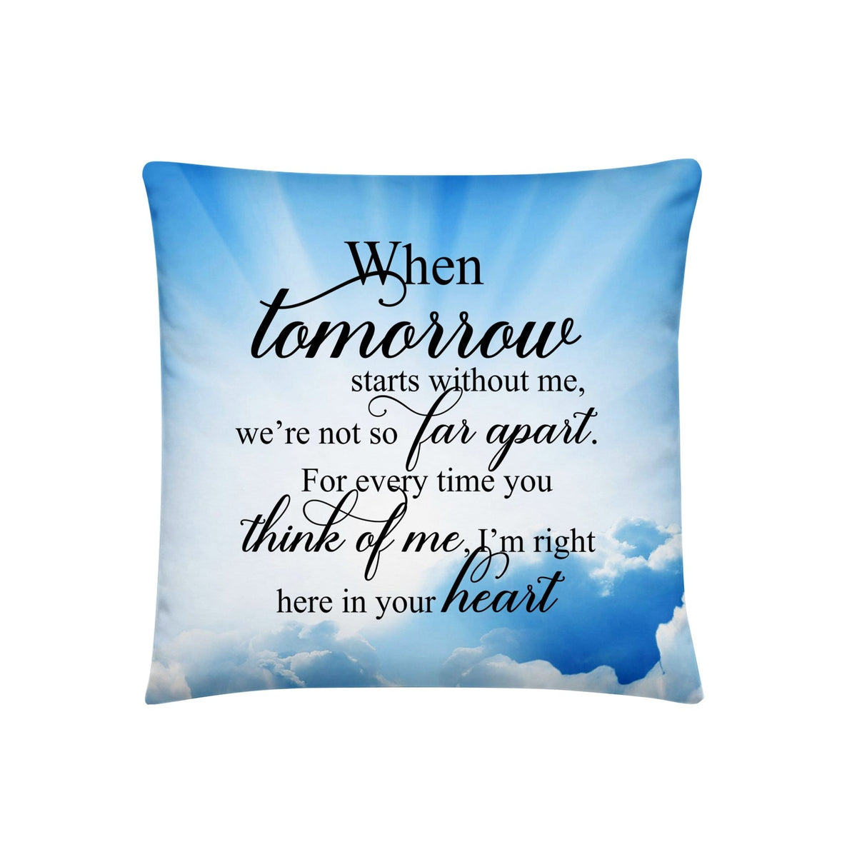 Memorial Sympathy Throw Pillow for Home Décor - When Tomorrow Starts - LifeSong Milestones