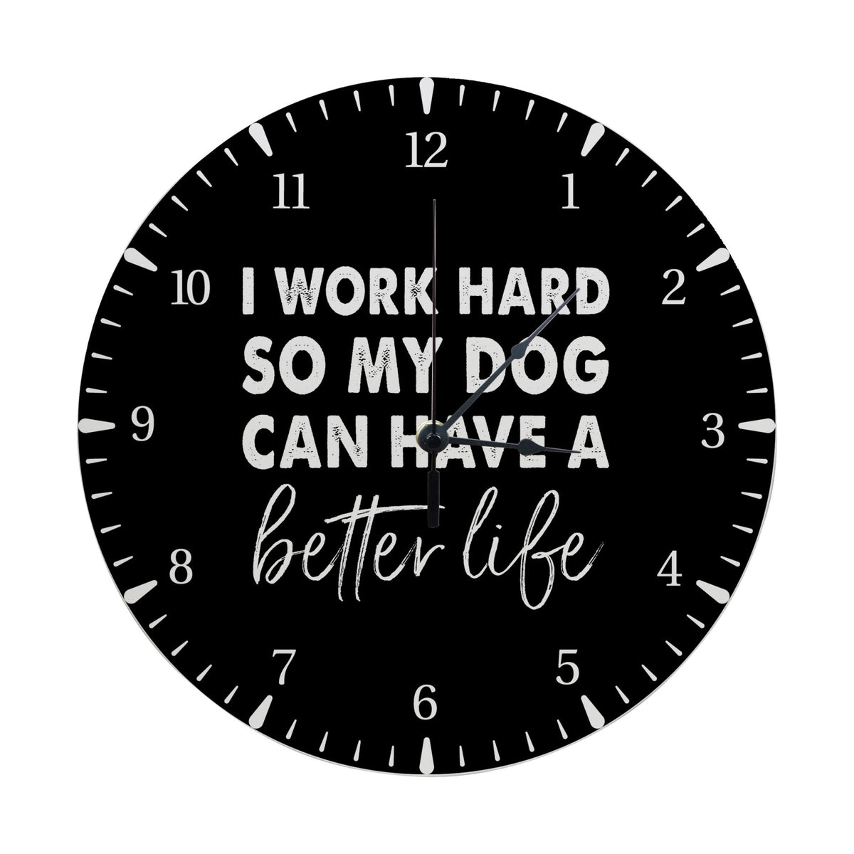 Minimalist Roman Numeral Wooden Clock For Walls Or Countertop Display For Pet Owners - I Work Hard - LifeSong Milestones