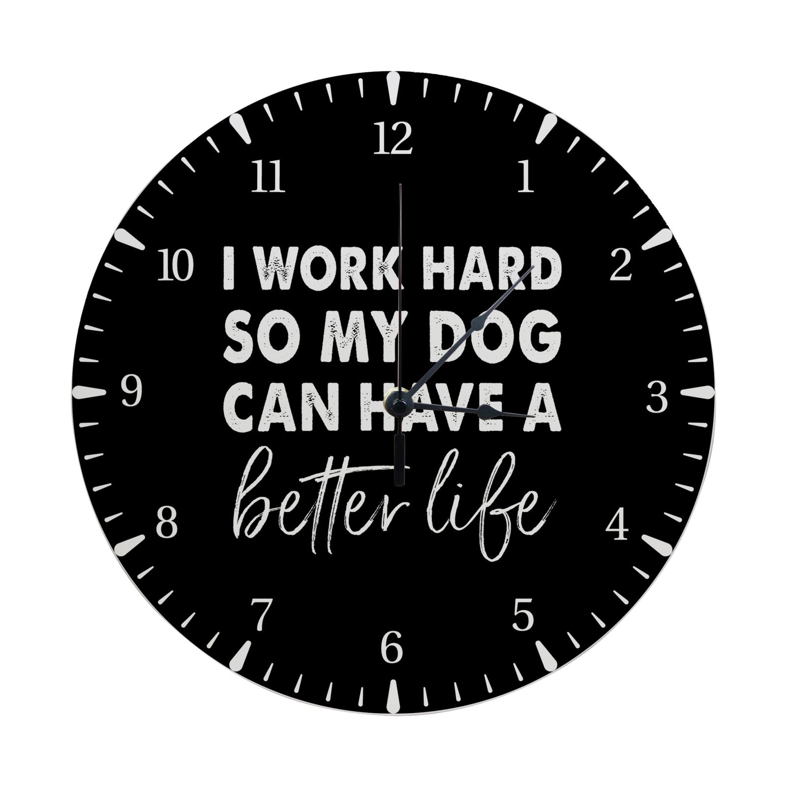 Minimalist Roman Numeral Wooden Clock For Walls Or Countertop Display For Pet Owners - I Work Hard - LifeSong Milestones