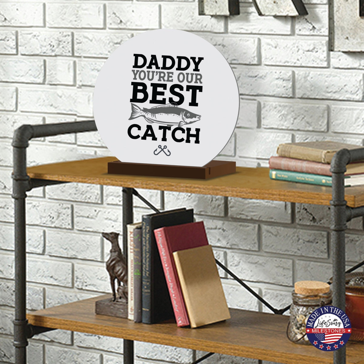 Minimalist White Round Sign With Wooden Base For A Fisherman Dad Gift Ideas - Daddy Your The Best - LifeSong Milestones