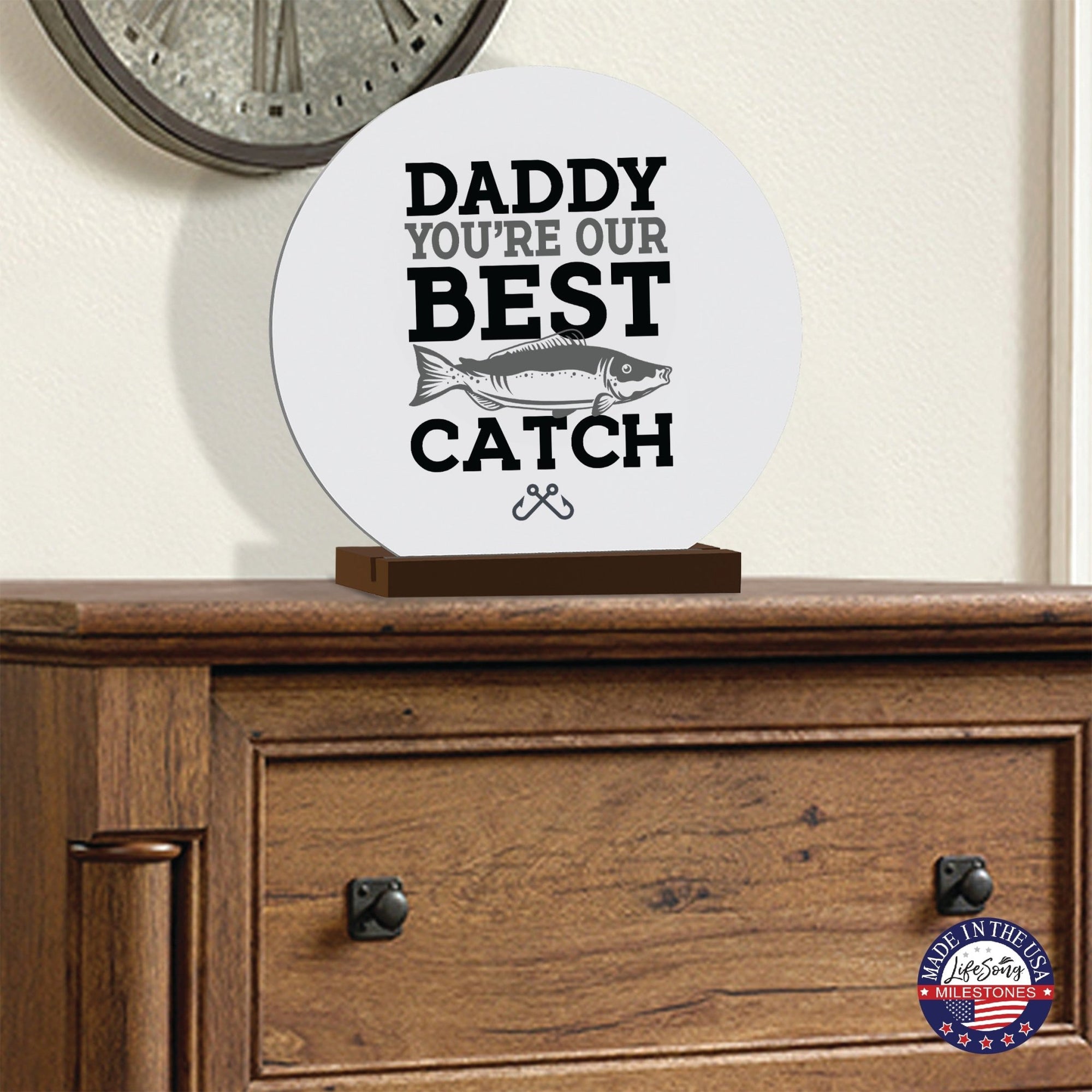 Minimalist White Round Sign With Wooden Base For A Fisherman Dad Gift Ideas - Daddy Your The Best - LifeSong Milestones