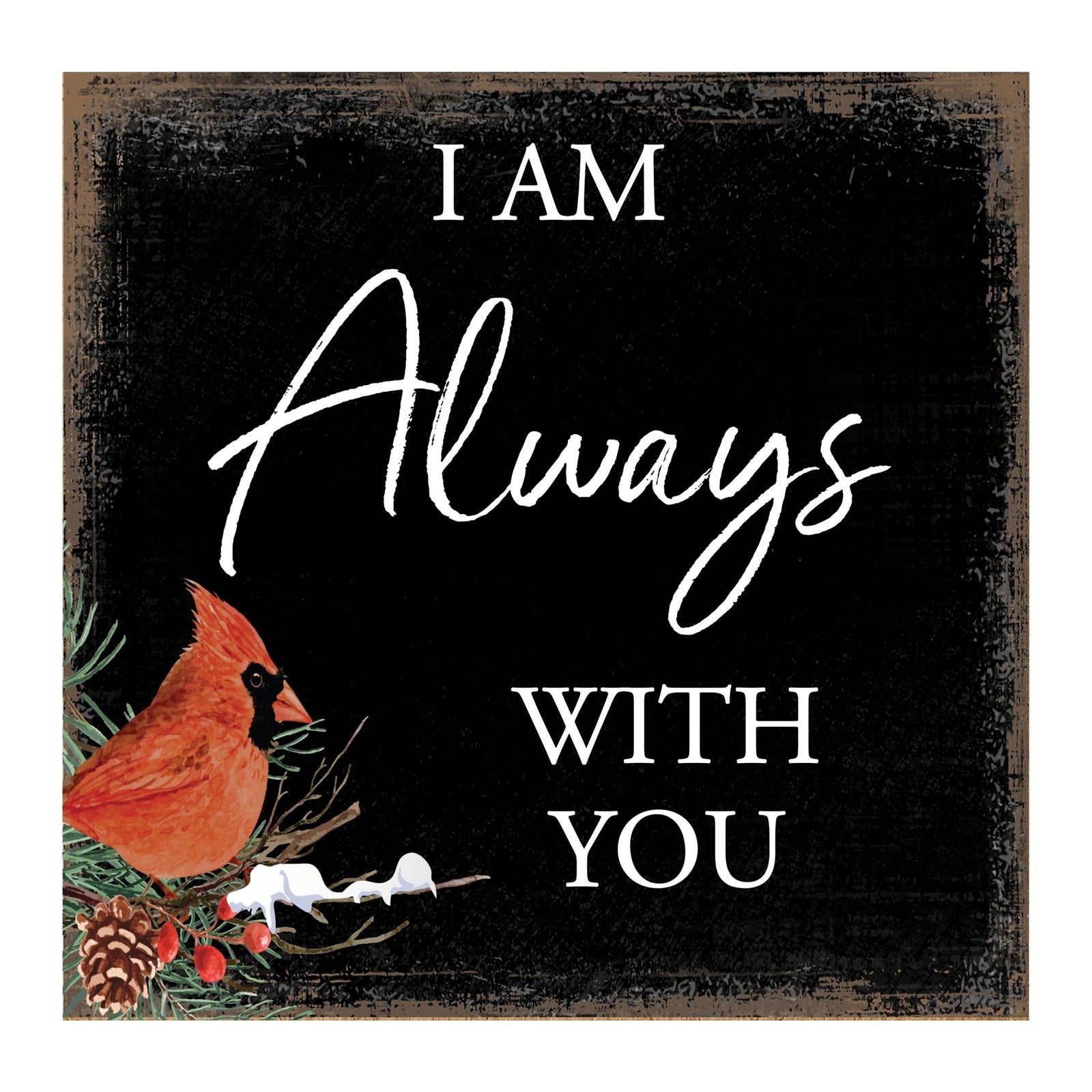 Modern CHRISTMAS 6x6 Wooden Sign (I am Always With You) Inspirational Plaque and Tabletop Family Home Decoration - LifeSong Milestones