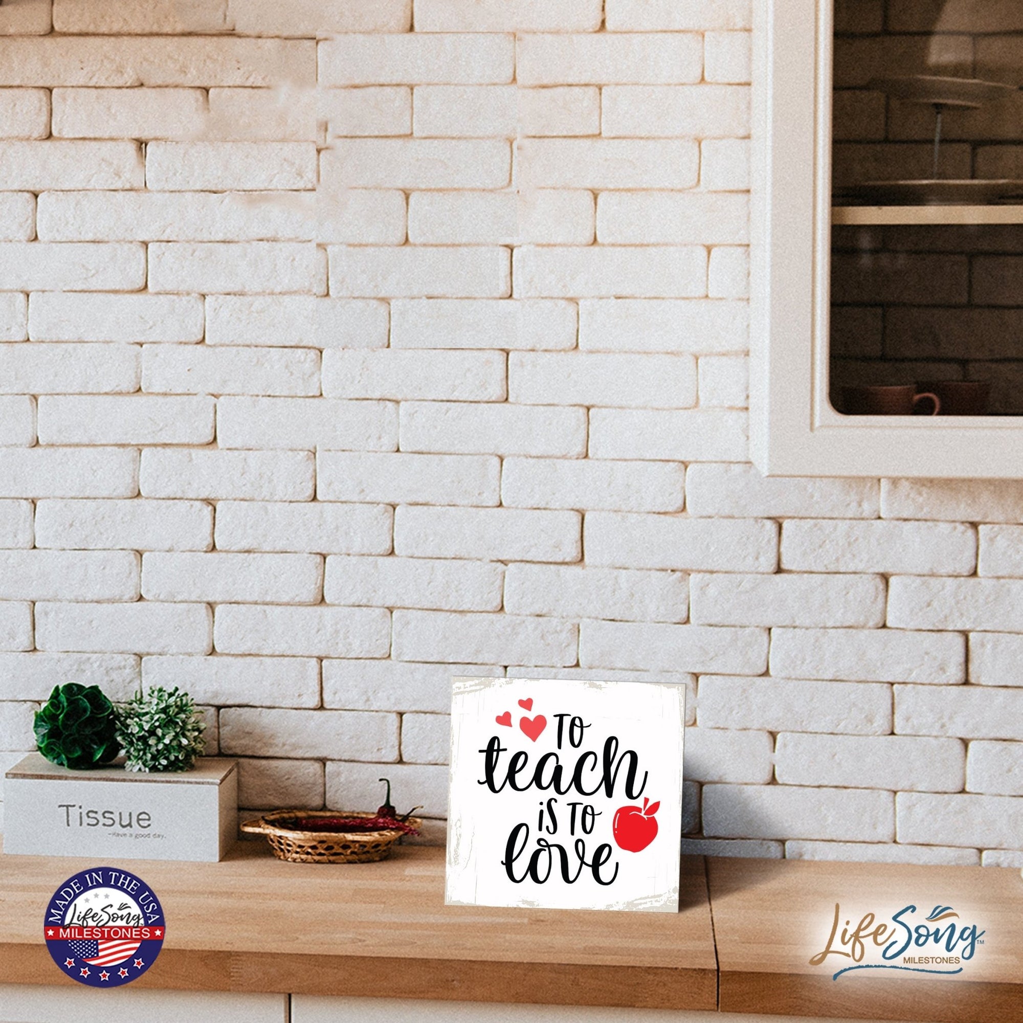 Modern EVERYDAY 6x6in Block shelf decor (To Teach Is Is To Love) Inspirational Plaque and Tabletop Family Home Decoration - LifeSong Milestones
