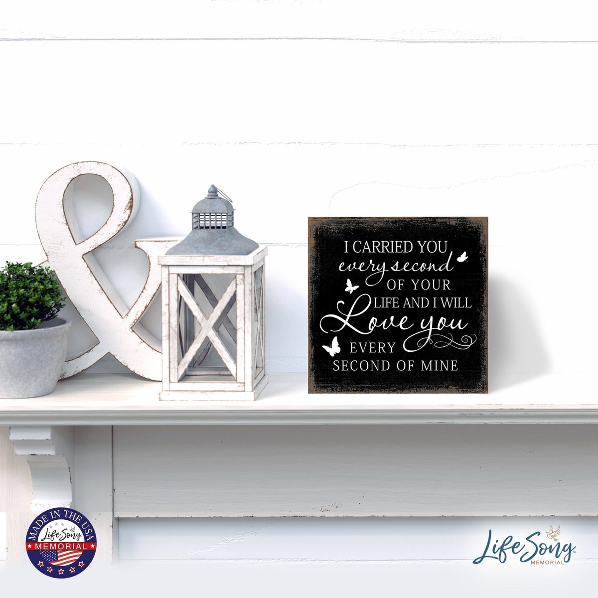 Modern Inspirational 6x6in Wooden Sign (I Carried You Every Second) Memorial Plaque Tabletop and shelf decor Family Home Decoration - LifeSong Milestones